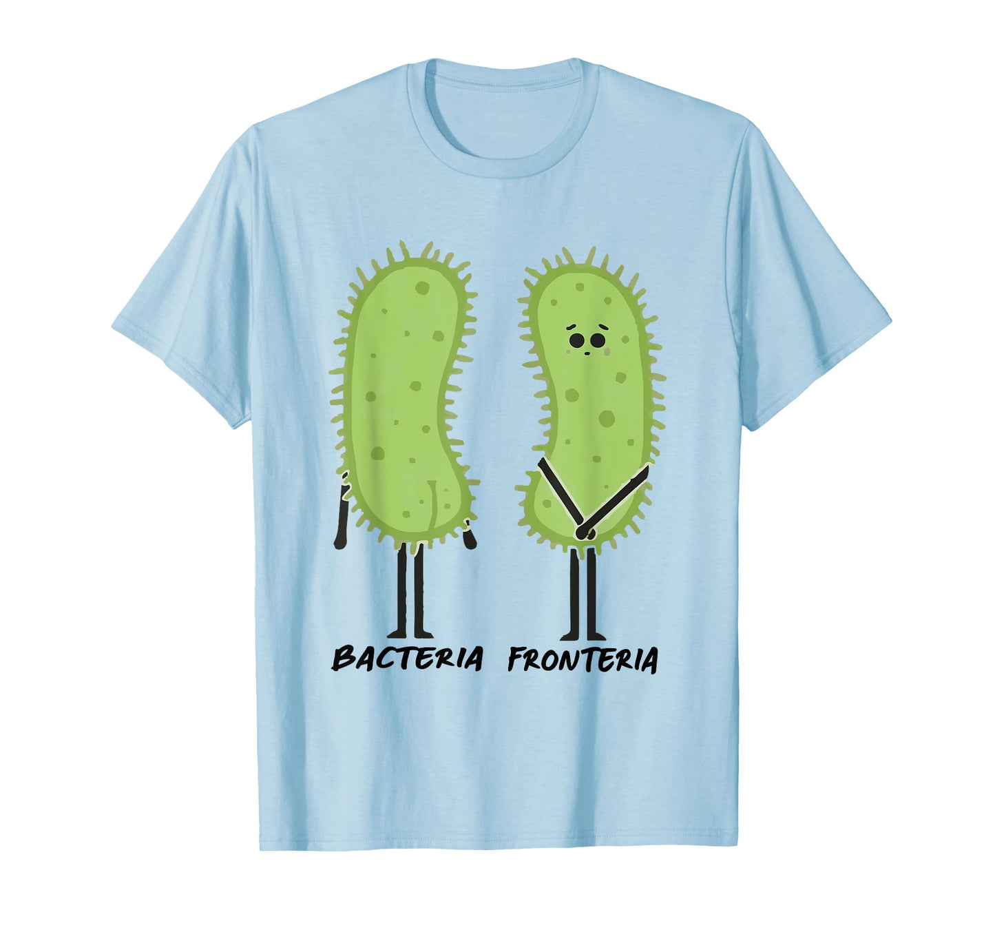 Bacteria Fronteria Funny Biology Bacteriology T-Shirt