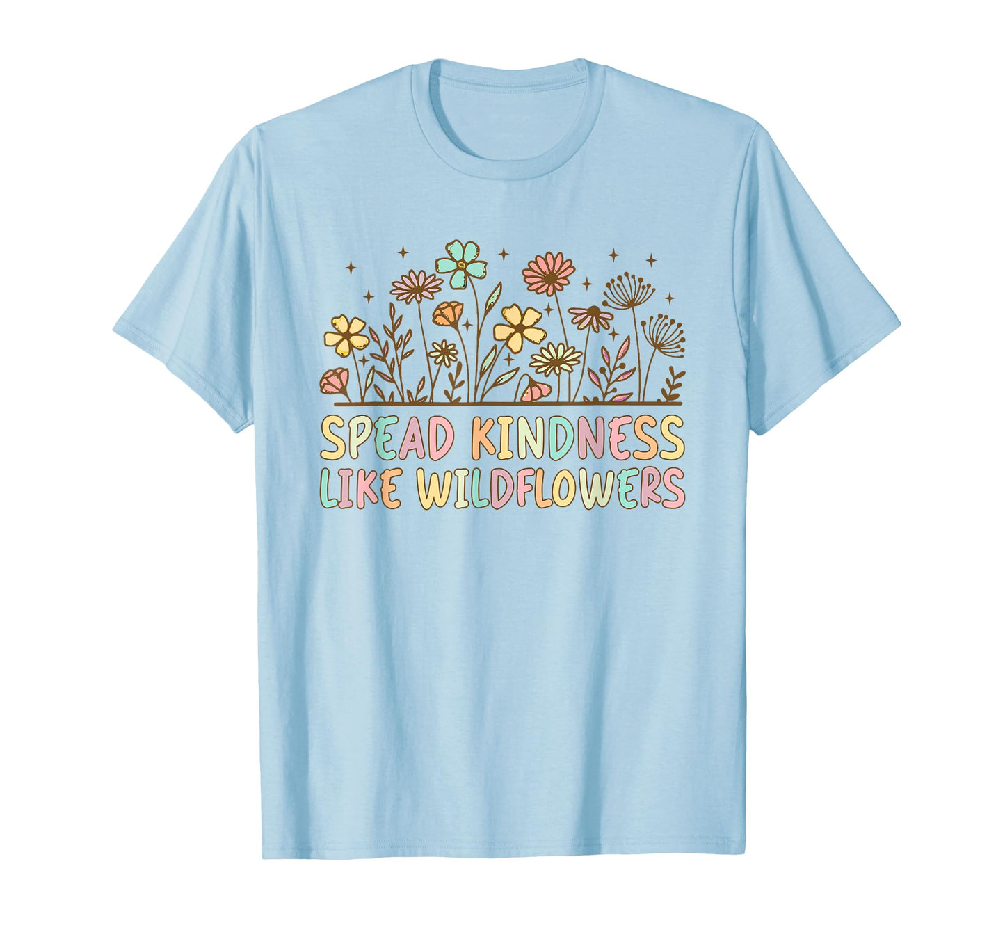 Boho Floral Spread Kindness Like Wildflowers Inspirational T-Shirt