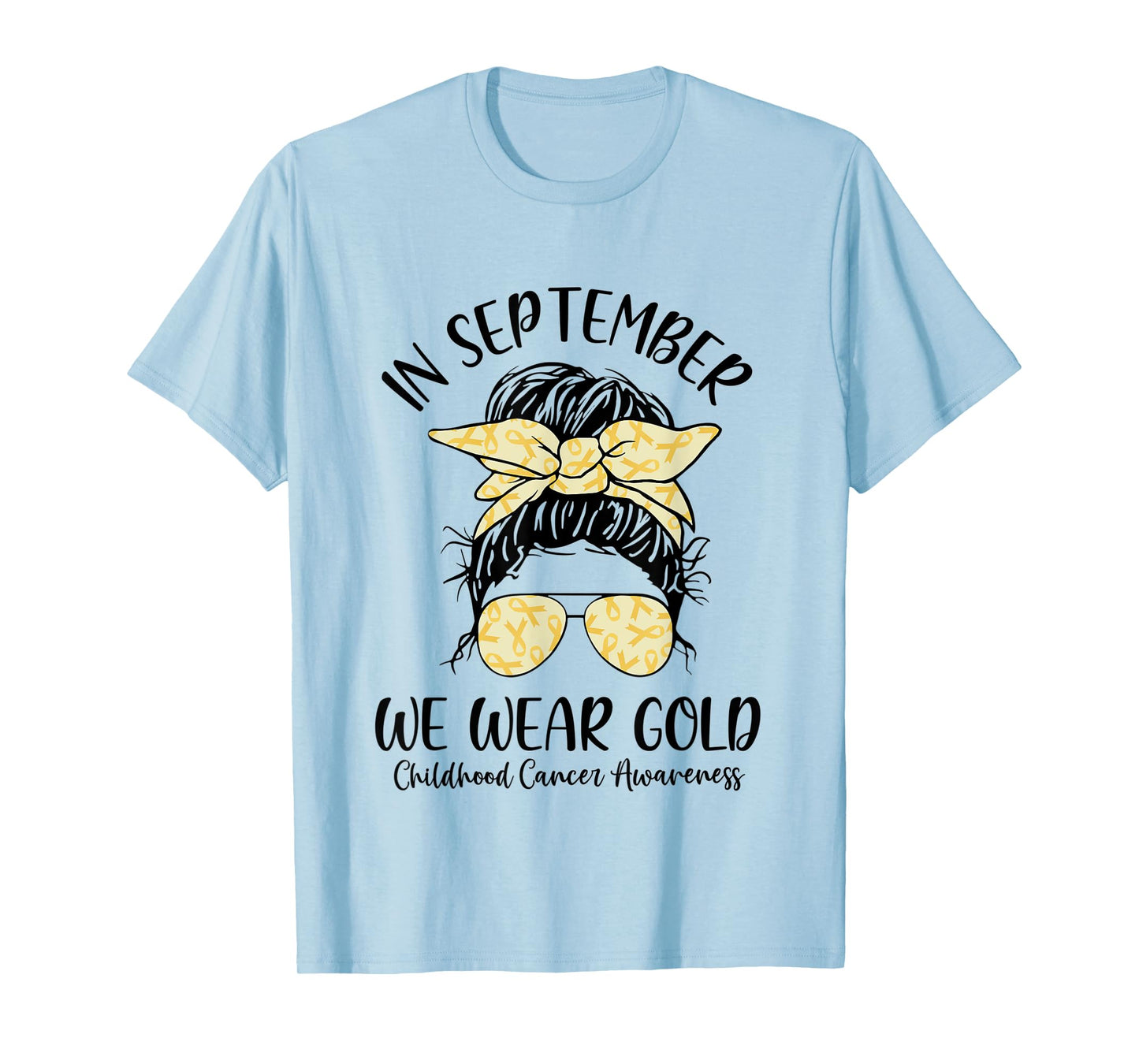 In September We Wear Gold Childhood Cancer Awareness Women T-Shirt