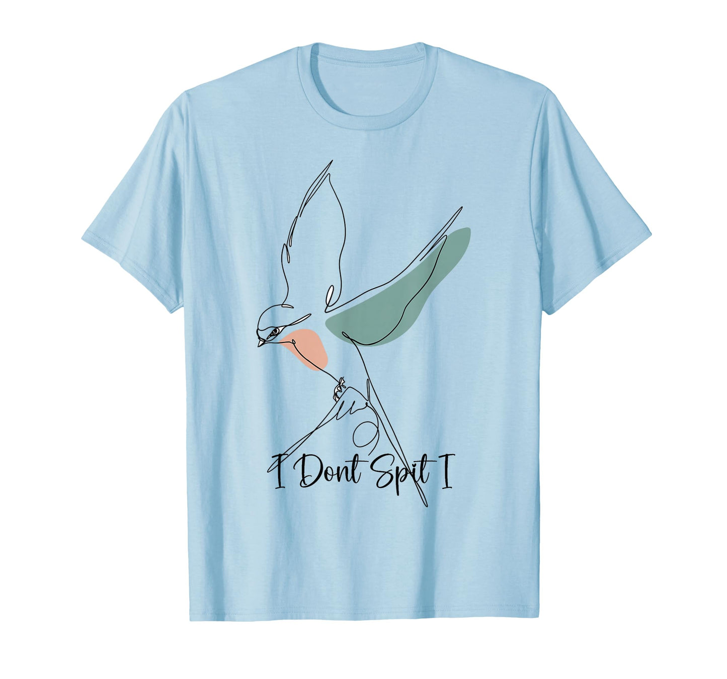 Funny Bird Watching Viewing Birding I Dont Spit I Swallow T-Shirt