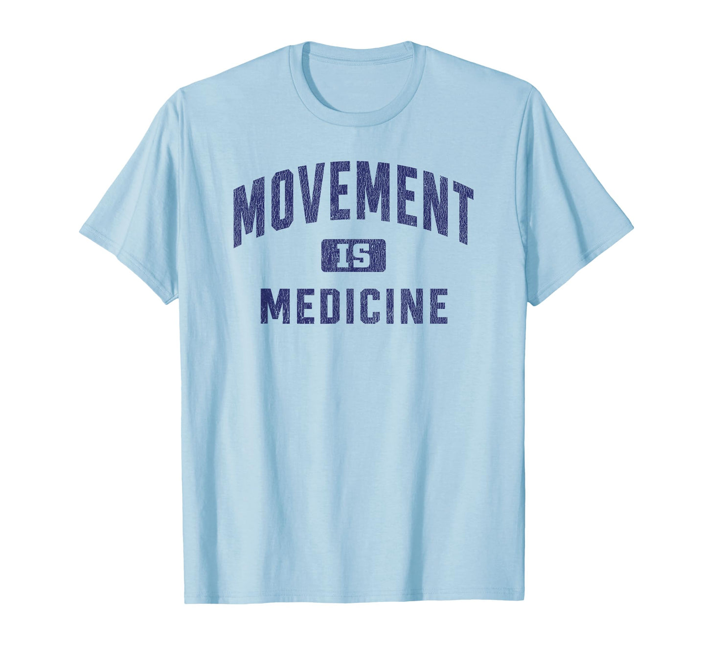 Movement is Medicine Athletic Trainer Sports Medicine T-Shirt