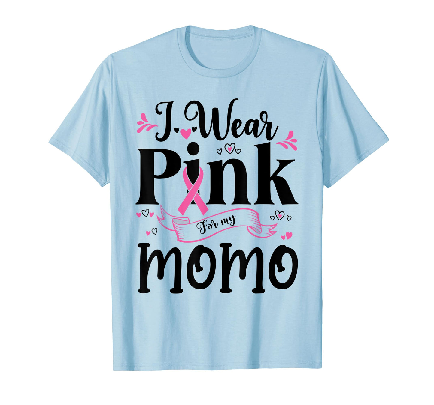 October Breast Cancer Support I Wear Pink For My Momo T-Shirt