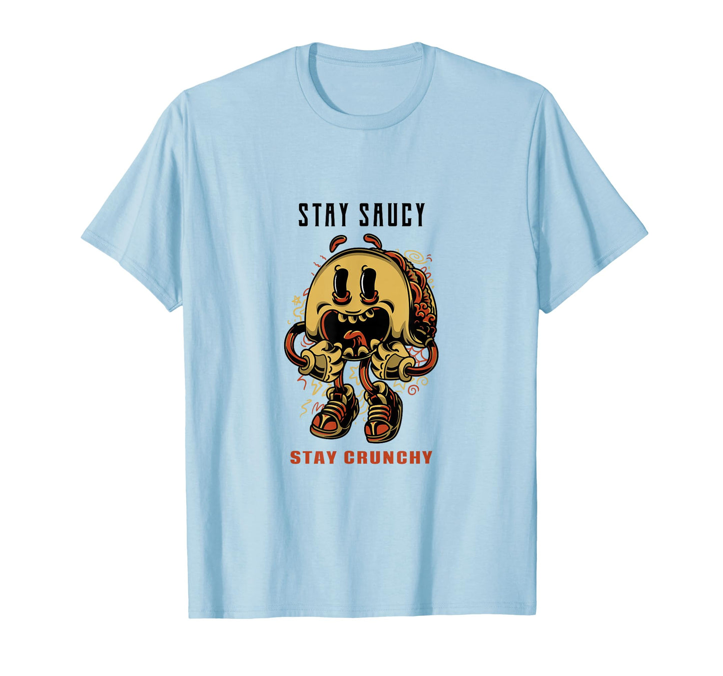 Stay Saucy Stay Crunchy T-Shirt