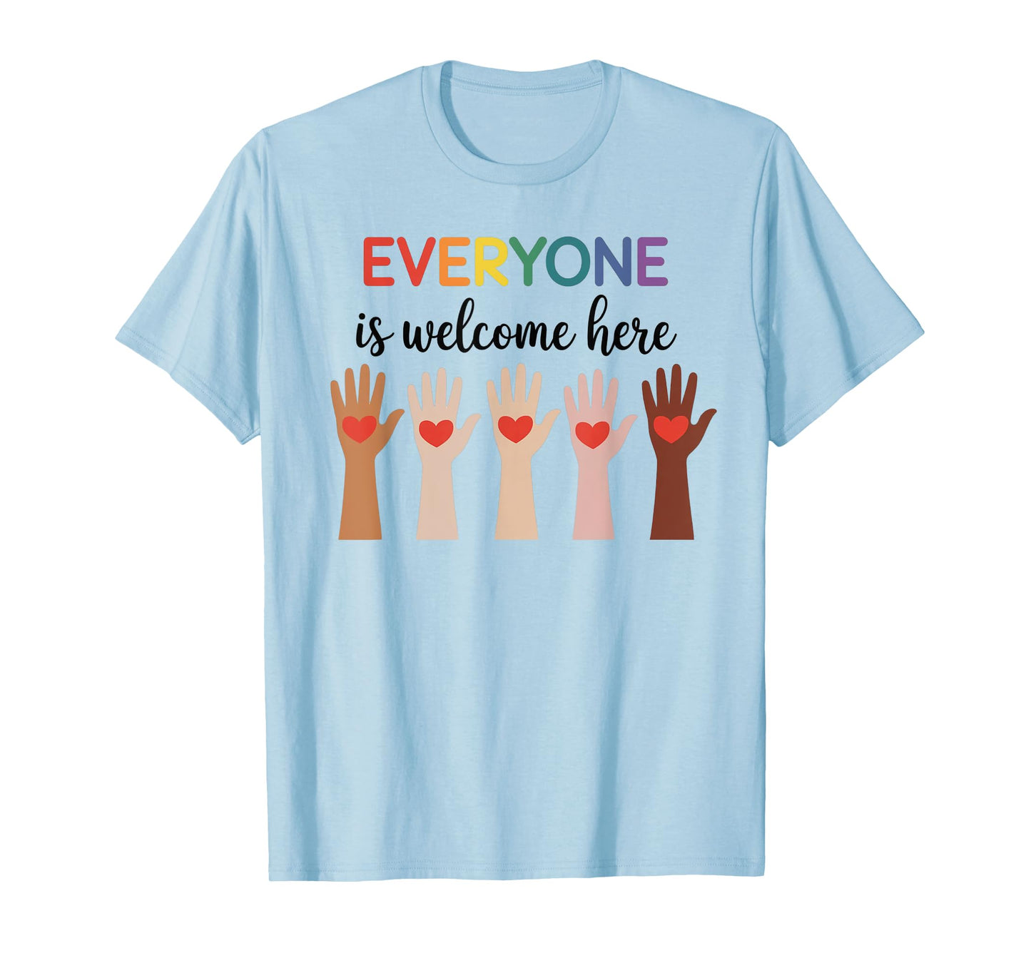 Everyone Is Welcome Here Idaho Teacher T-Shirt