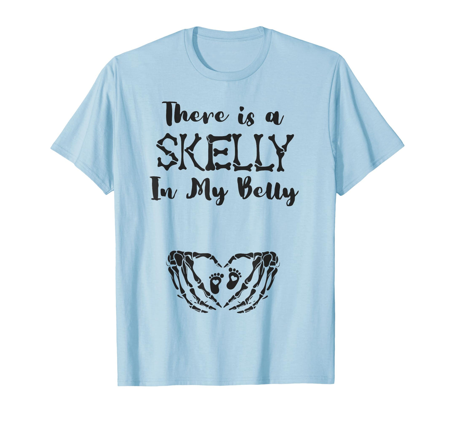 Funny Skeleton There's Skelly in My Belly Pregnant Halloween T-Shirt