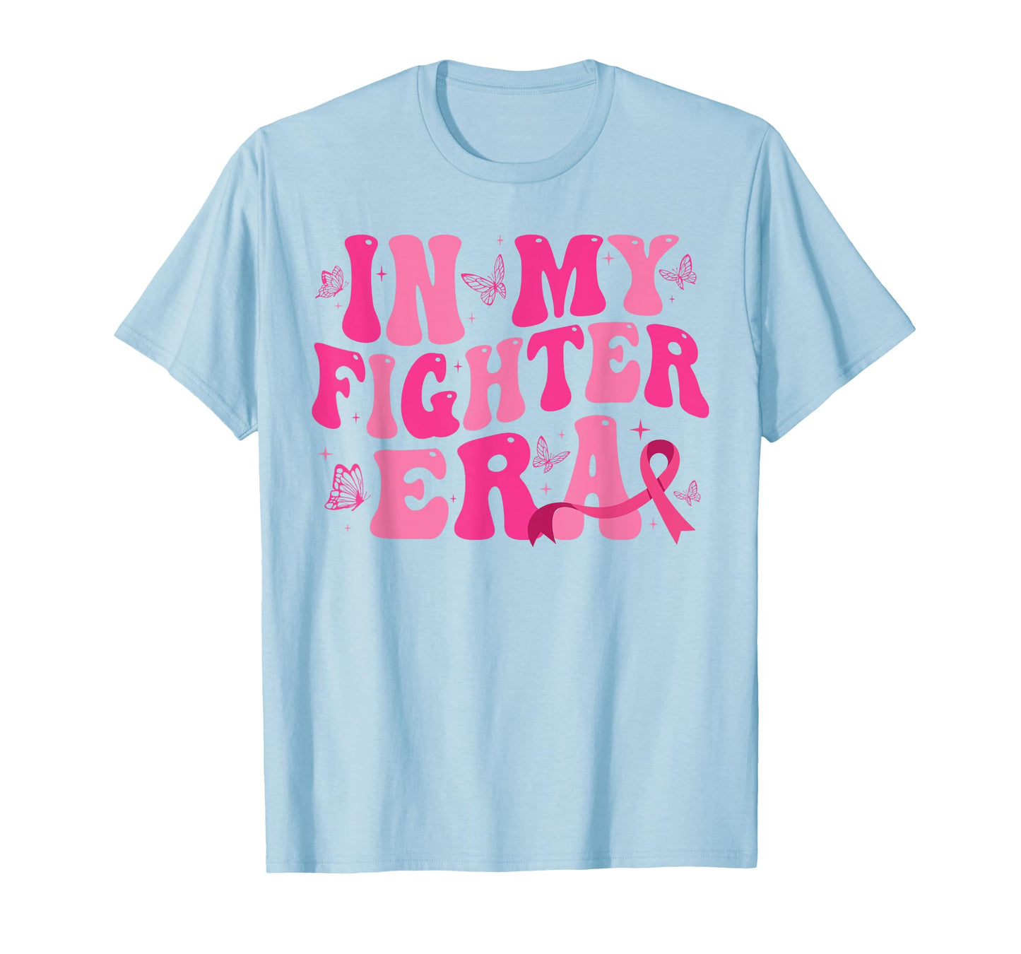 In My Fighter Era Lady Era,Breast Cancer Women Warrior pink T-Shirt