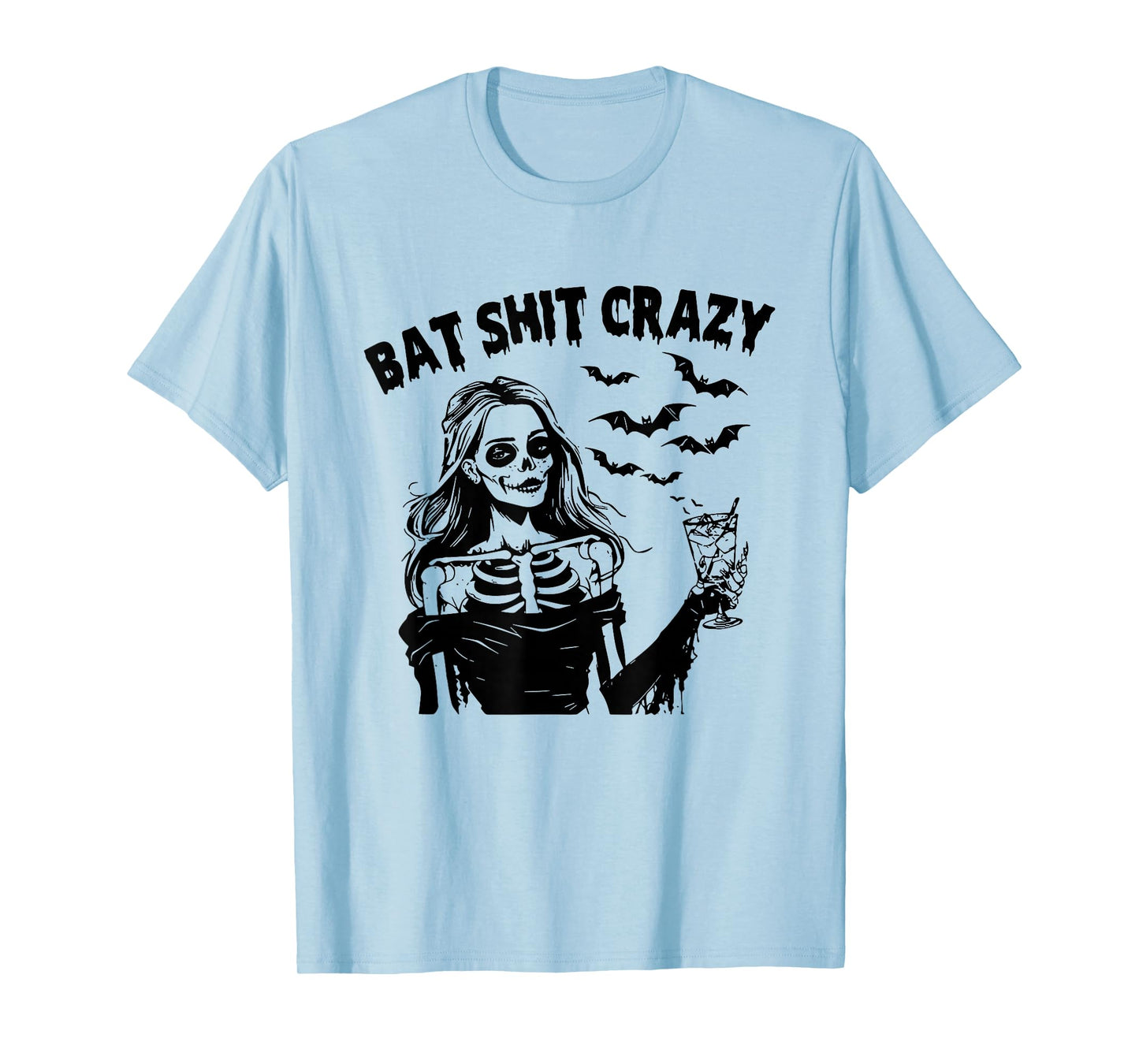Bat Shit Crazy Halloween Skeleton Drink Flower Witch Womens T-Shirt