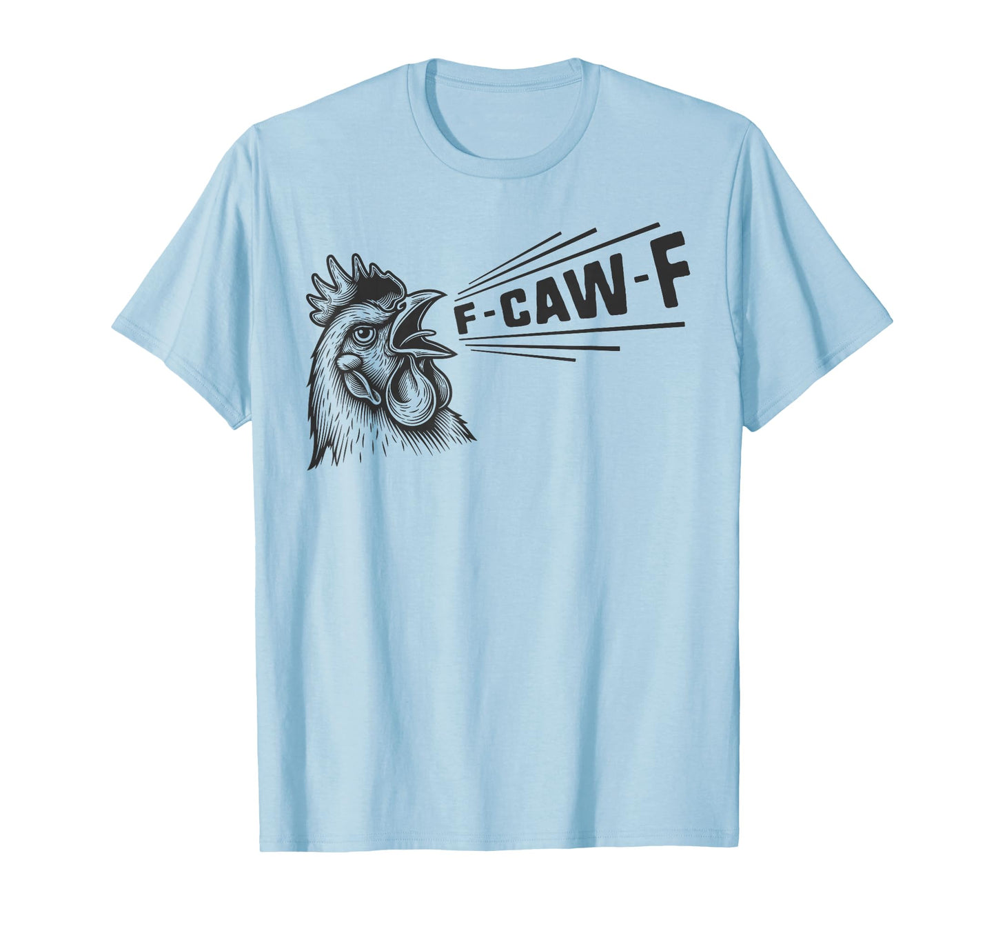 Funny F CAW F Bird tee - Original Angry Rooster F-CAW-F Meme T-Shirt