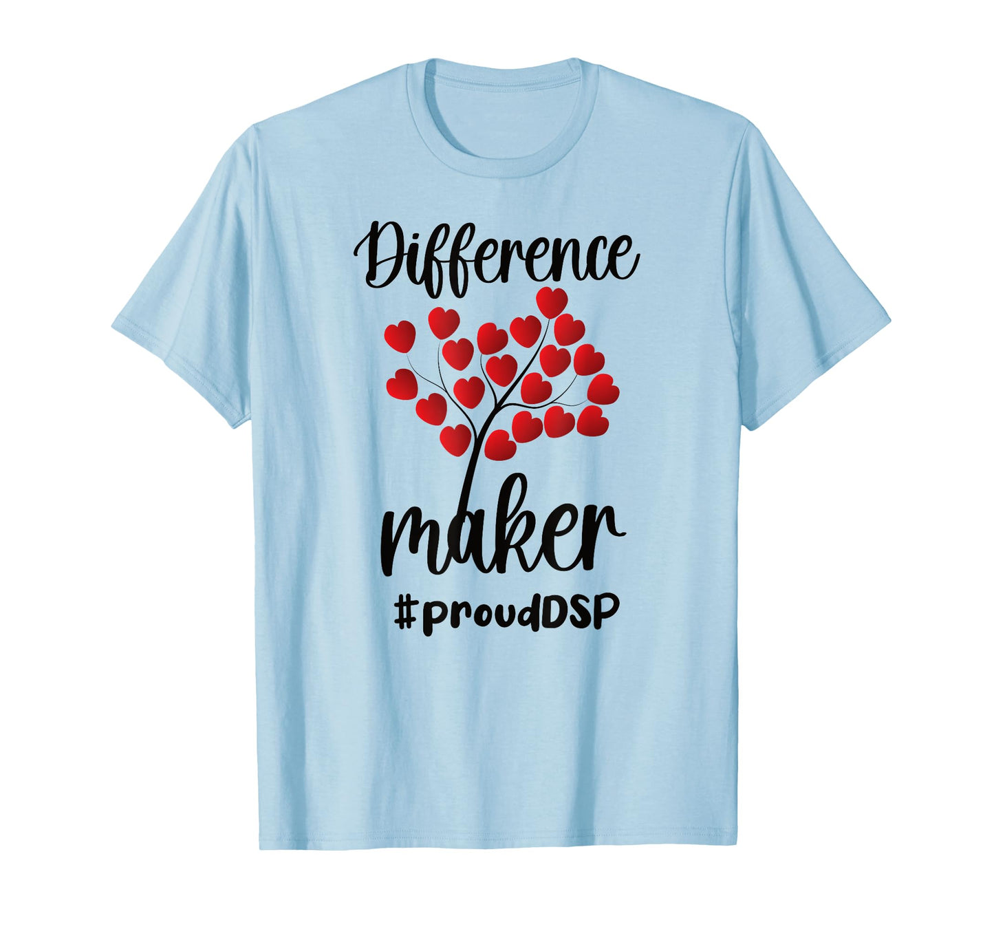 DSP Difference Maker Direct Support Professional DSP Nurse T-Shirt