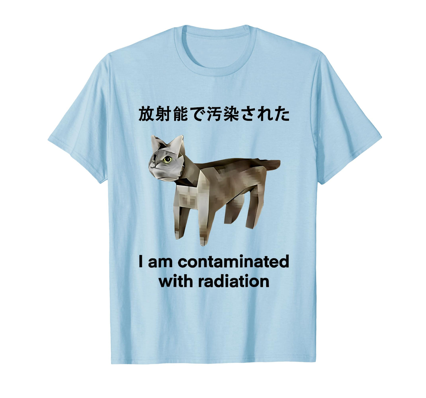 I Am Contaminated With Radiation Cat Japanese T-Shirt for Men Women
