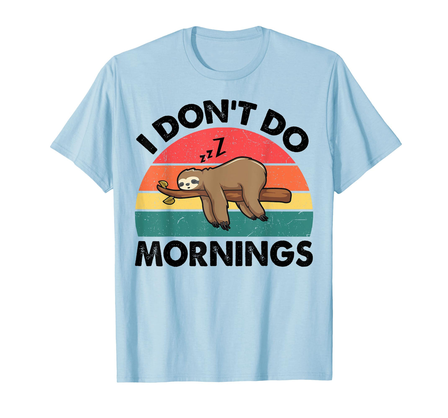 Sloth-Shirt I Dont Do Morning Men Women Funny Sleep Toddler T-Shirt