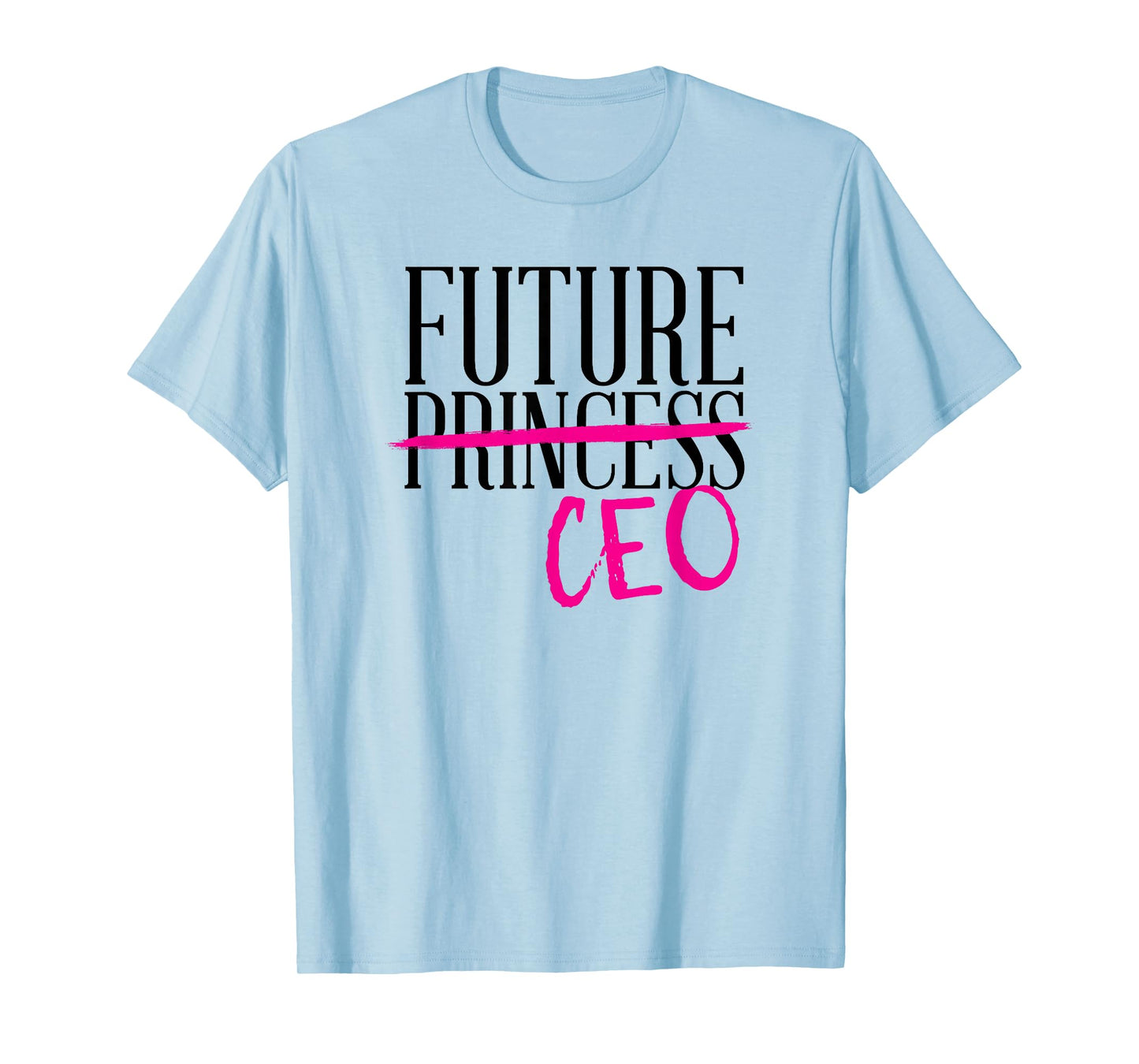 Future Princess CEO Cute Trendy Business Girl Boss Feminist T-Shirt