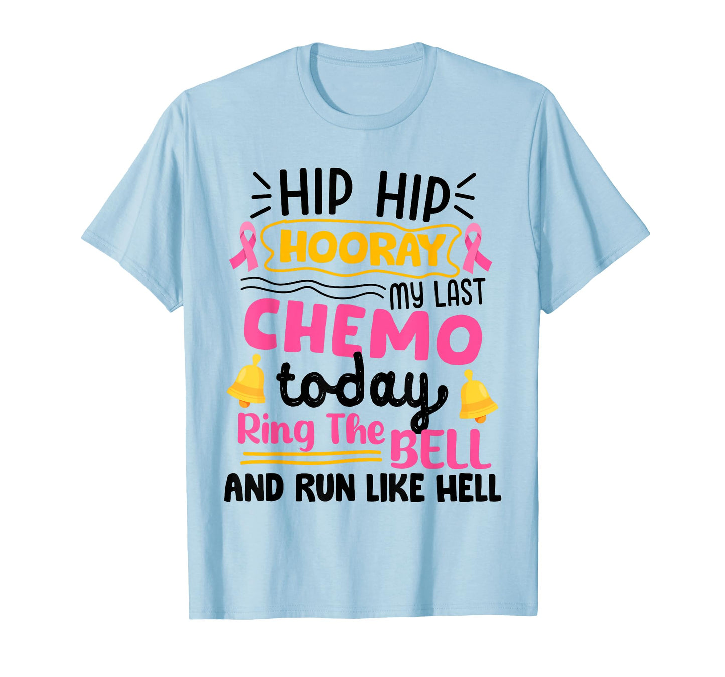 This Girl Got to Ring the Bell Last Chemo Breast Cancer T-Shirt
