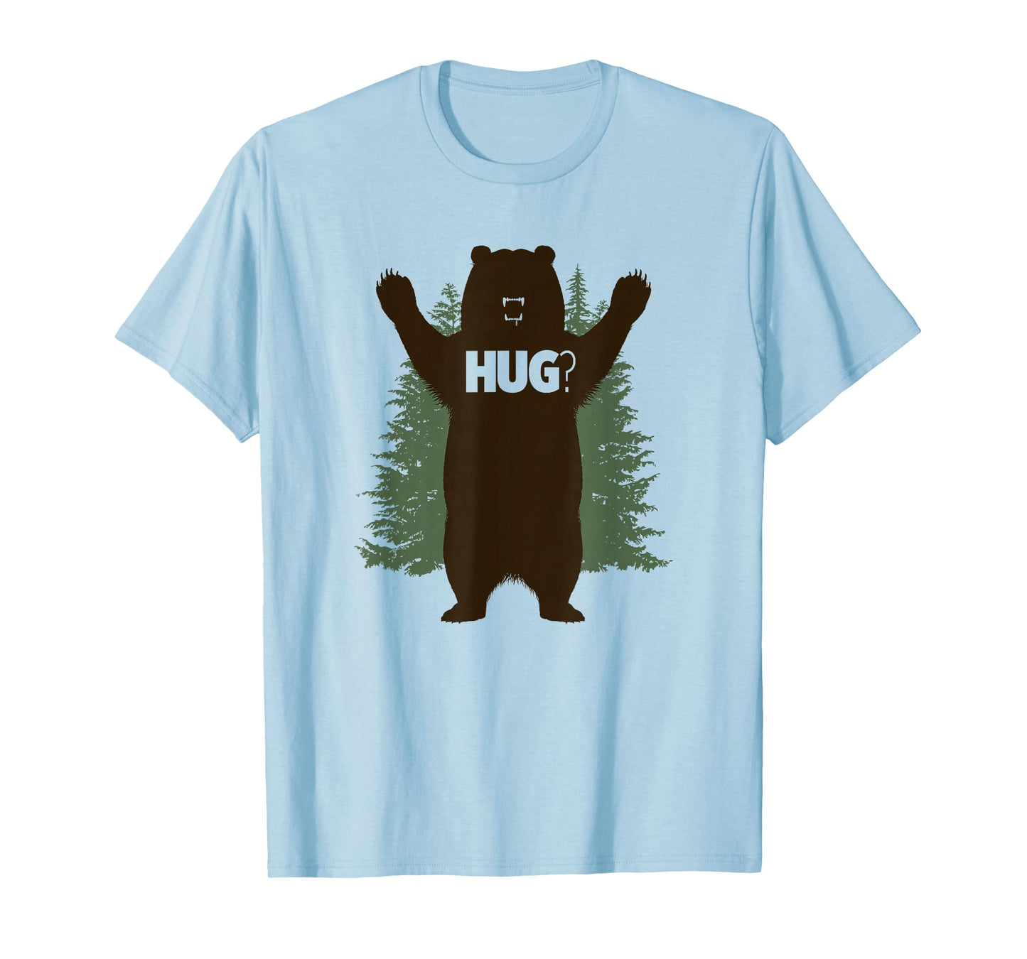 Bear Hug? T-Shirt