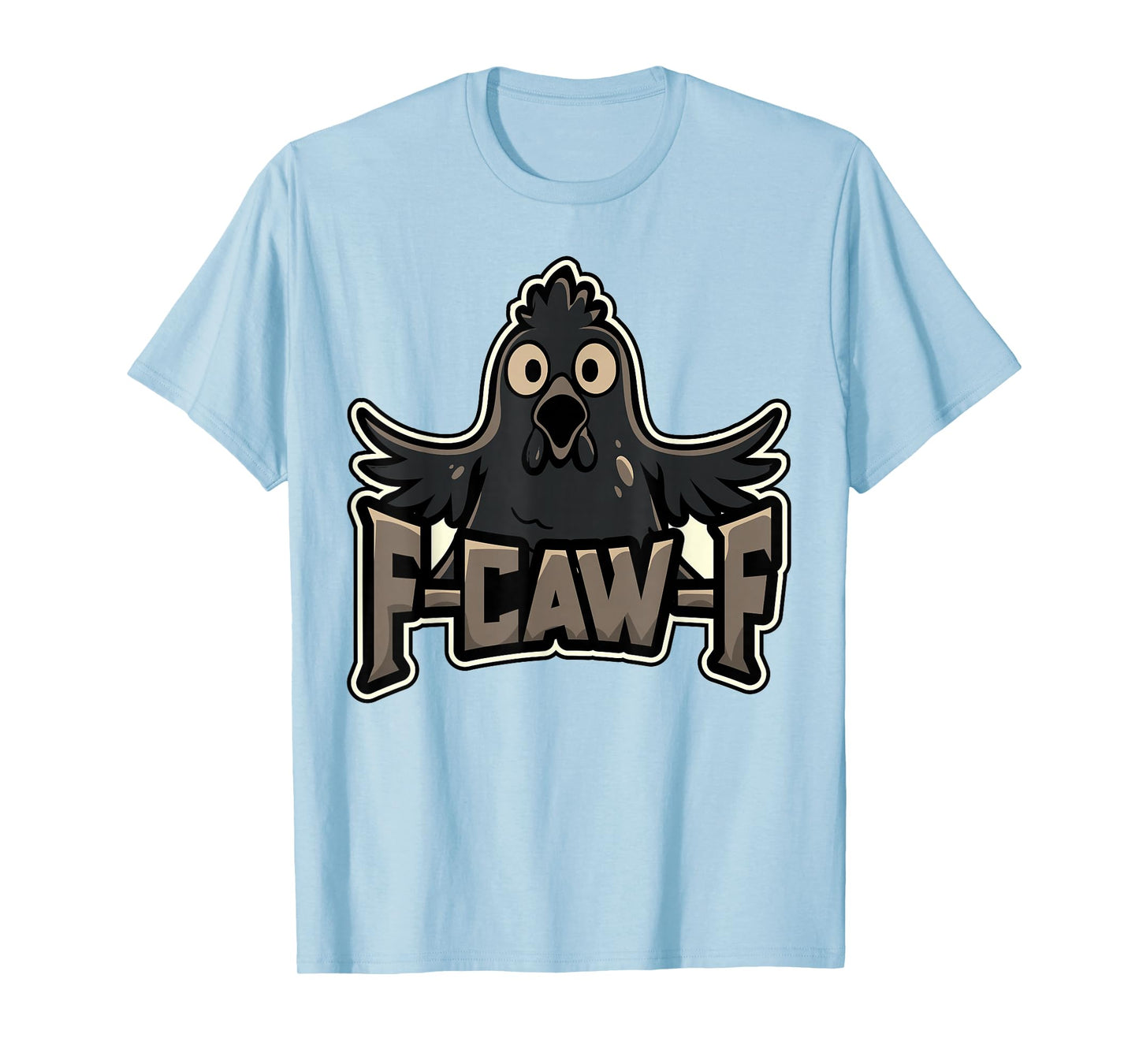 Funny Chicken Rooster Meme F Caw F Poultry Farm Farmer Gift T-Shirt