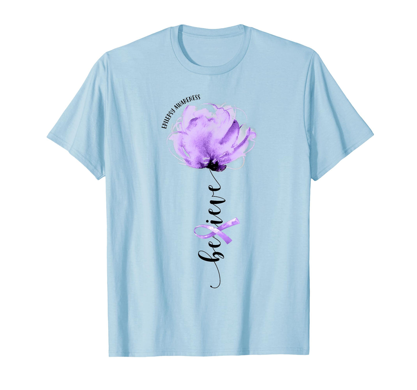 Believe Epilepsy Awareness Purple Ribbon Flower Lovers T-Shirt