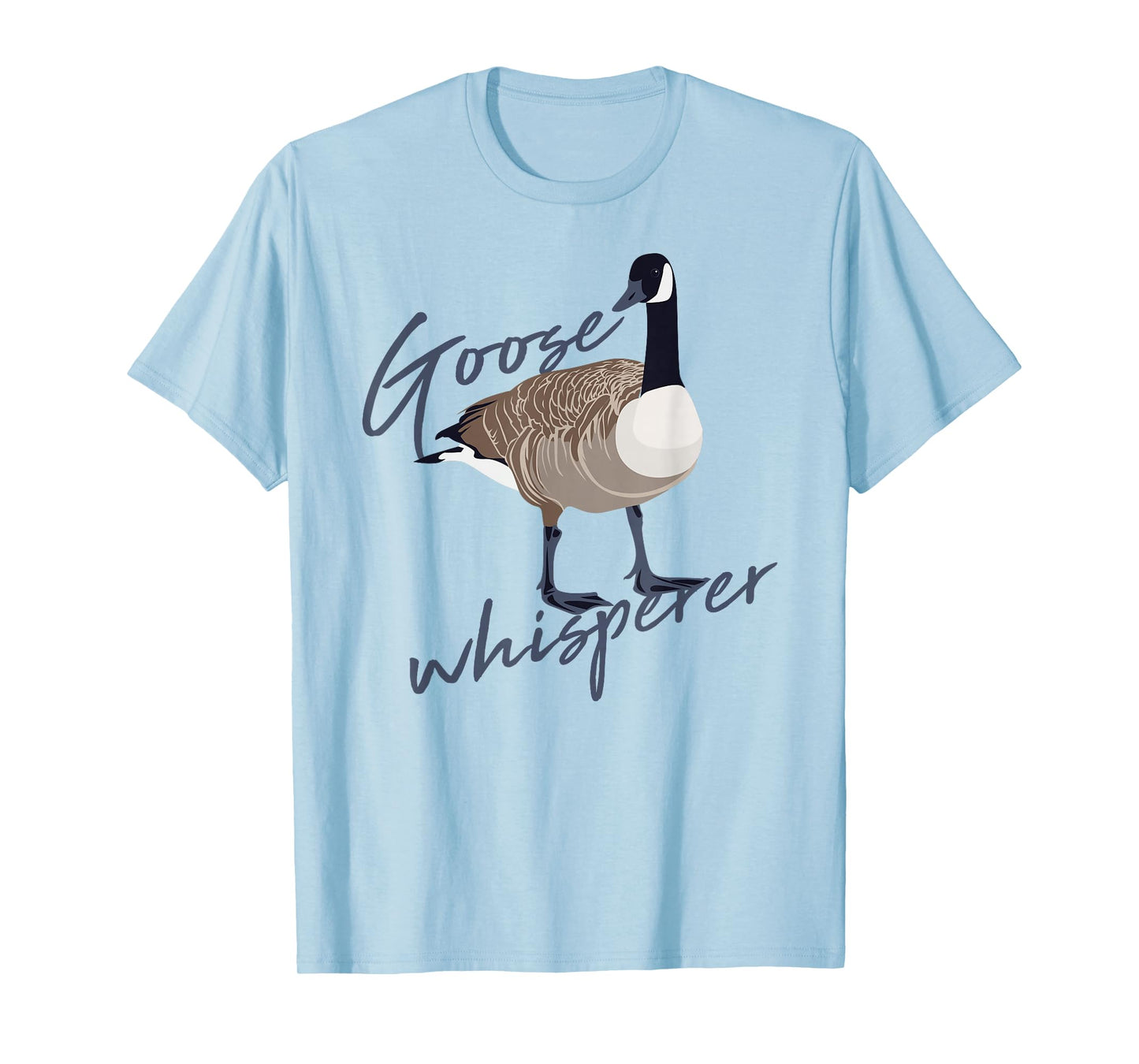 Canadian Goose Whisperer Shirt Funny Cute Bird Hunter Gift 2 T-Shirt