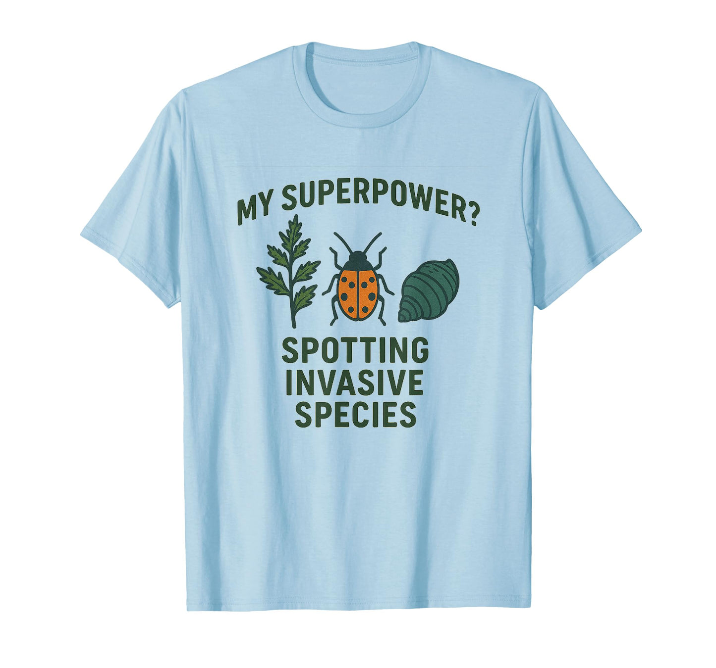 My Superpower Spotting Invasive Species Naturalist T-Shirt