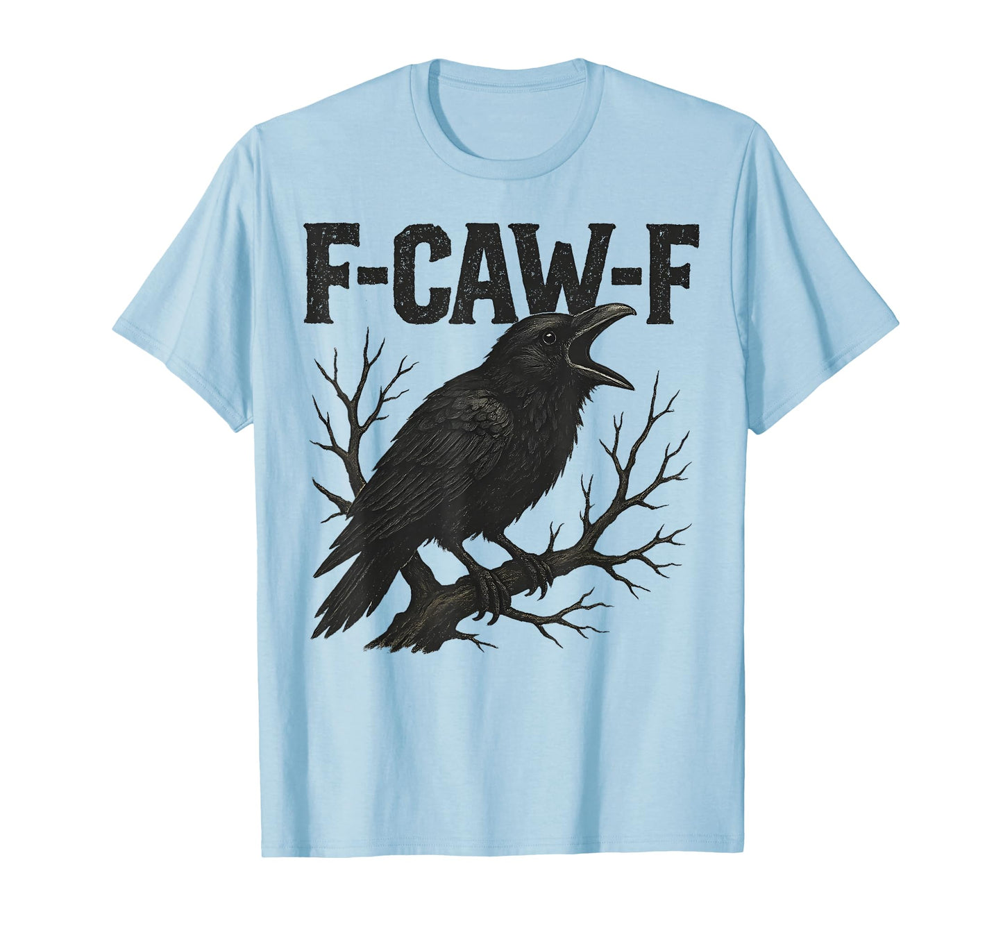 Funny F Caw F Raven Bird Cawing Graphic Halloween Crow Pun T-Shirt