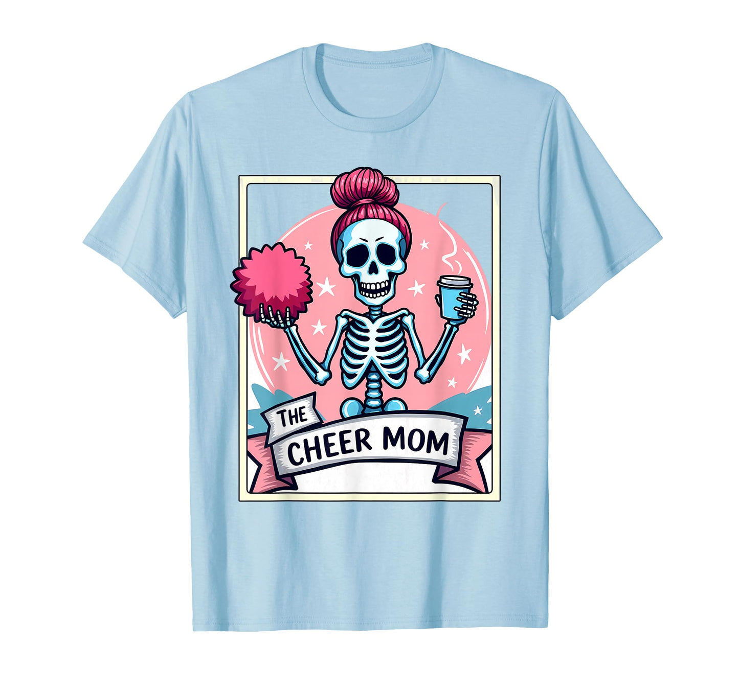 Tarot Card Cheerleader The Cheer Mom Messy Bun Skeleton T-Shirt