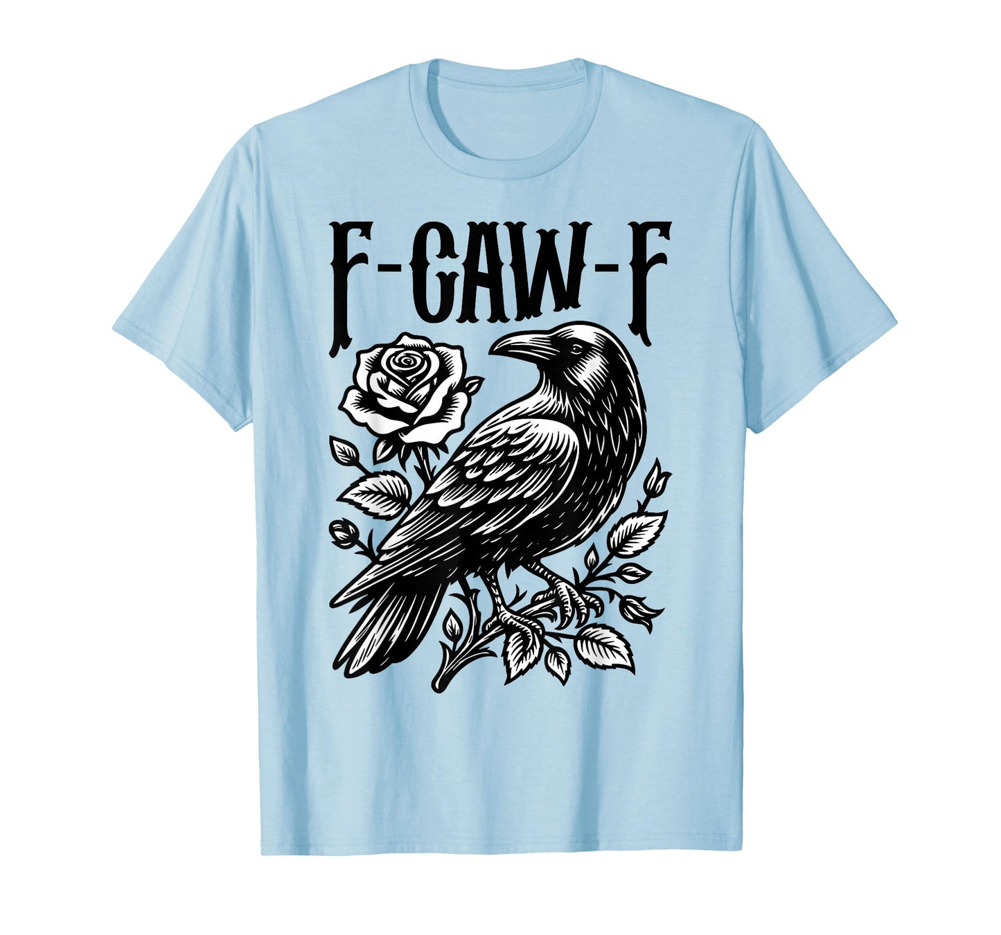 Halloween F Caw F Black Bird F-Caw-F Crow Women Men T-Shirt