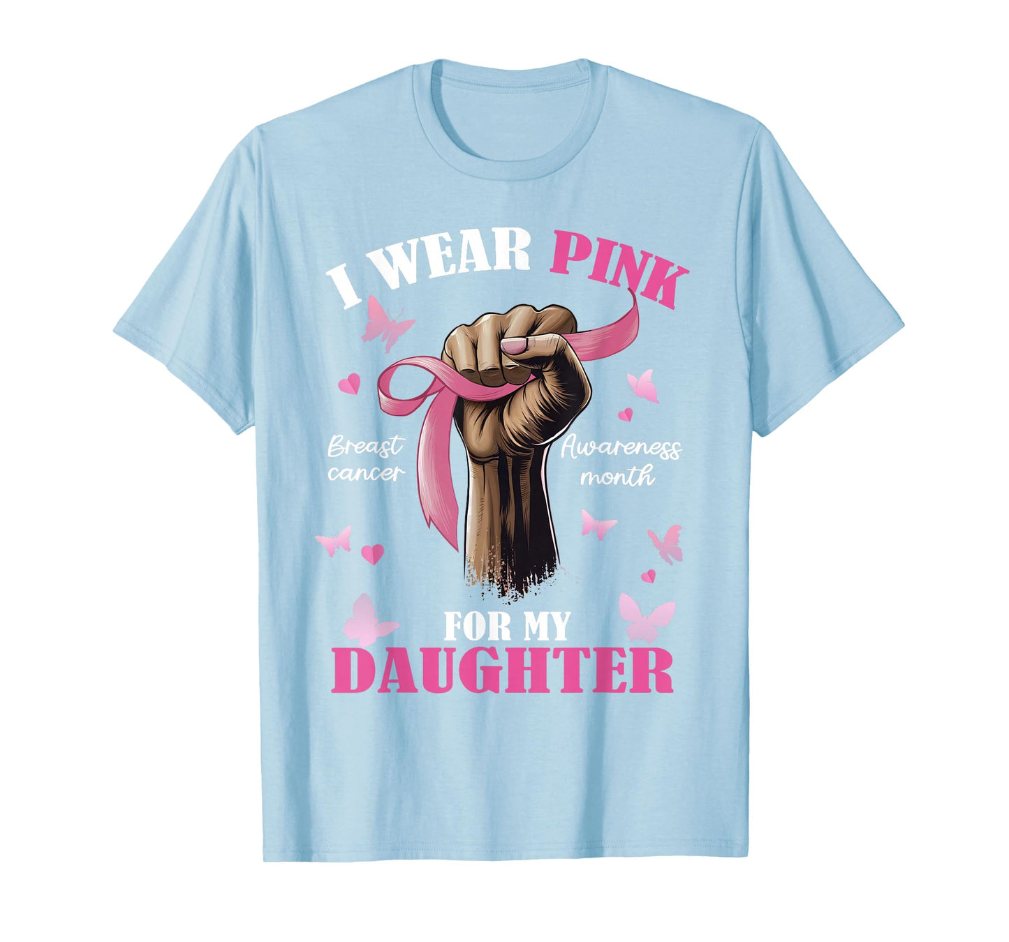 Pink Ribbon I Wear Pink For My Daughter We Fight Together T-Shirt