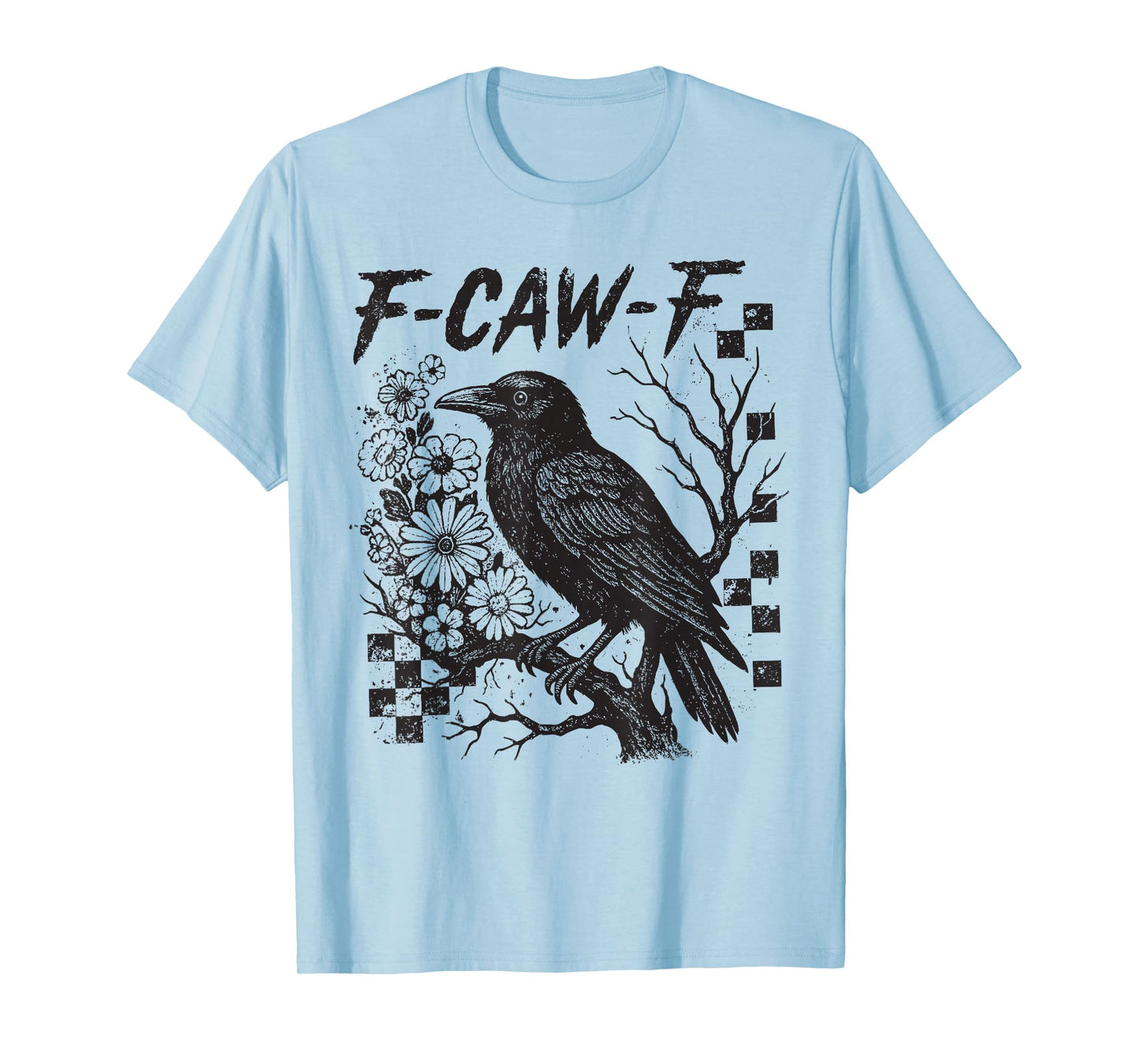 Black Crow F-Caw-F Funny Black Bird Saying Humor Meme T-Shirt
