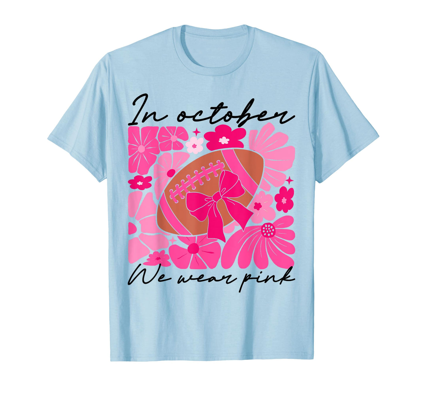 in October We Wear Pink Football Breast Cancer Awareness T-Shirt