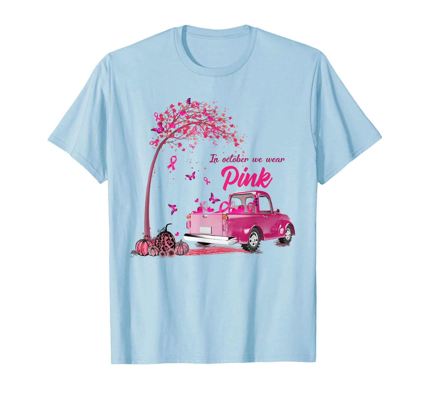 In October We Wear Pink Truck Breast Cancer Awareness Gifts T-Shirt