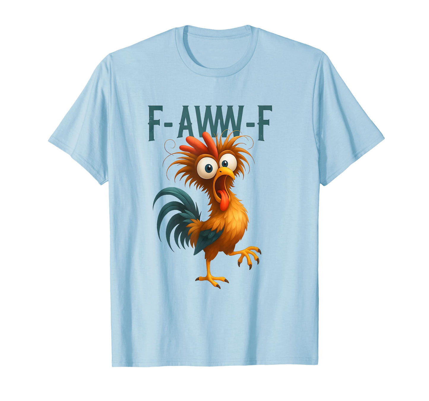 F-aww-F Cute Rooster Funny Chicken F-Caw-F Rooster Pun T-Shirt