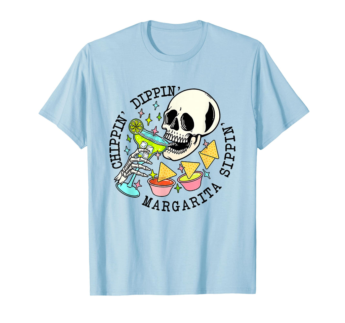 Cinco De Mayo Chippin Dippin' Margarita Sippin' Men Women T-Shirt