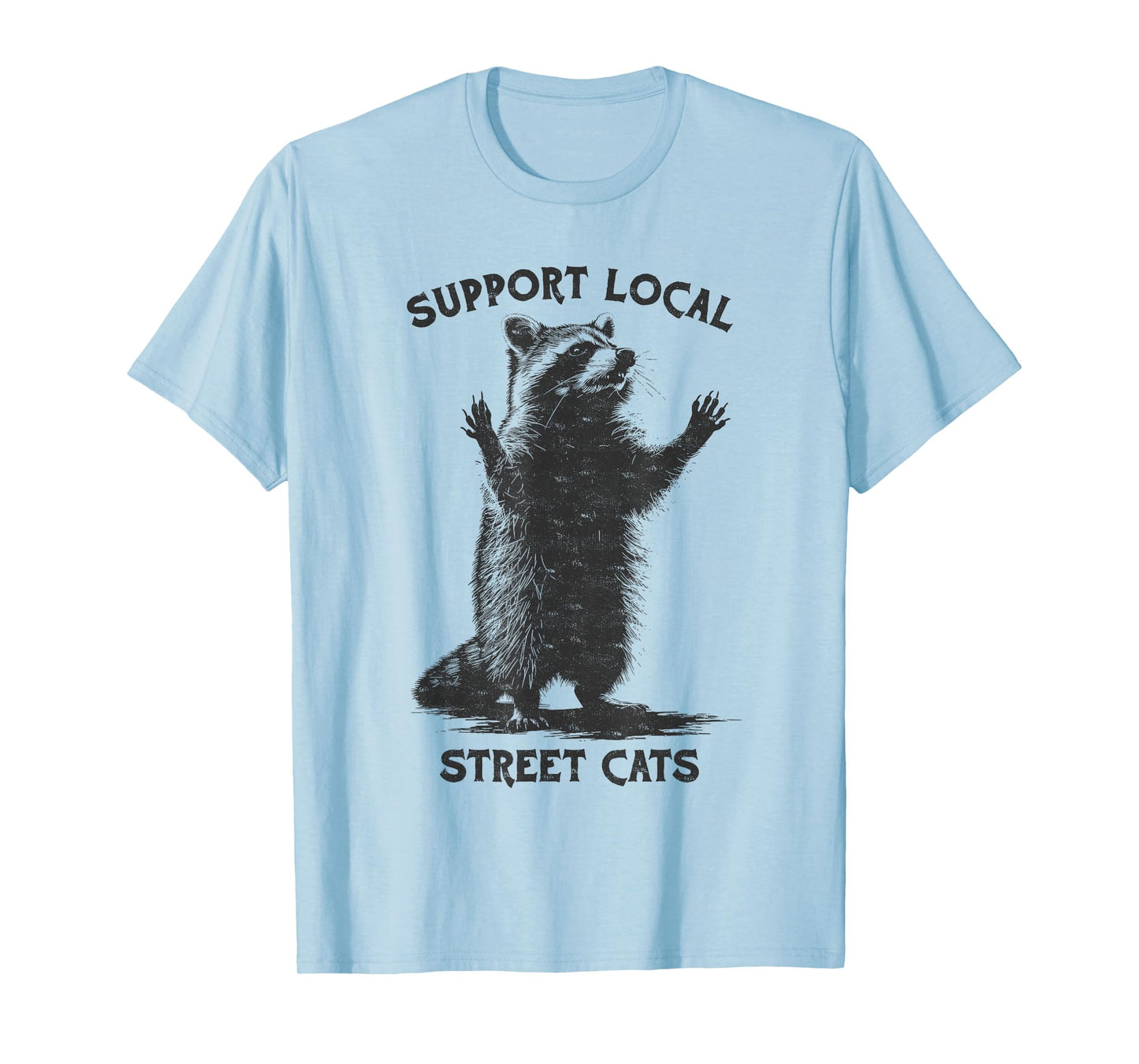 Funny Street Cat Vintage Support Local Street Cats Raccoon T-Shirt