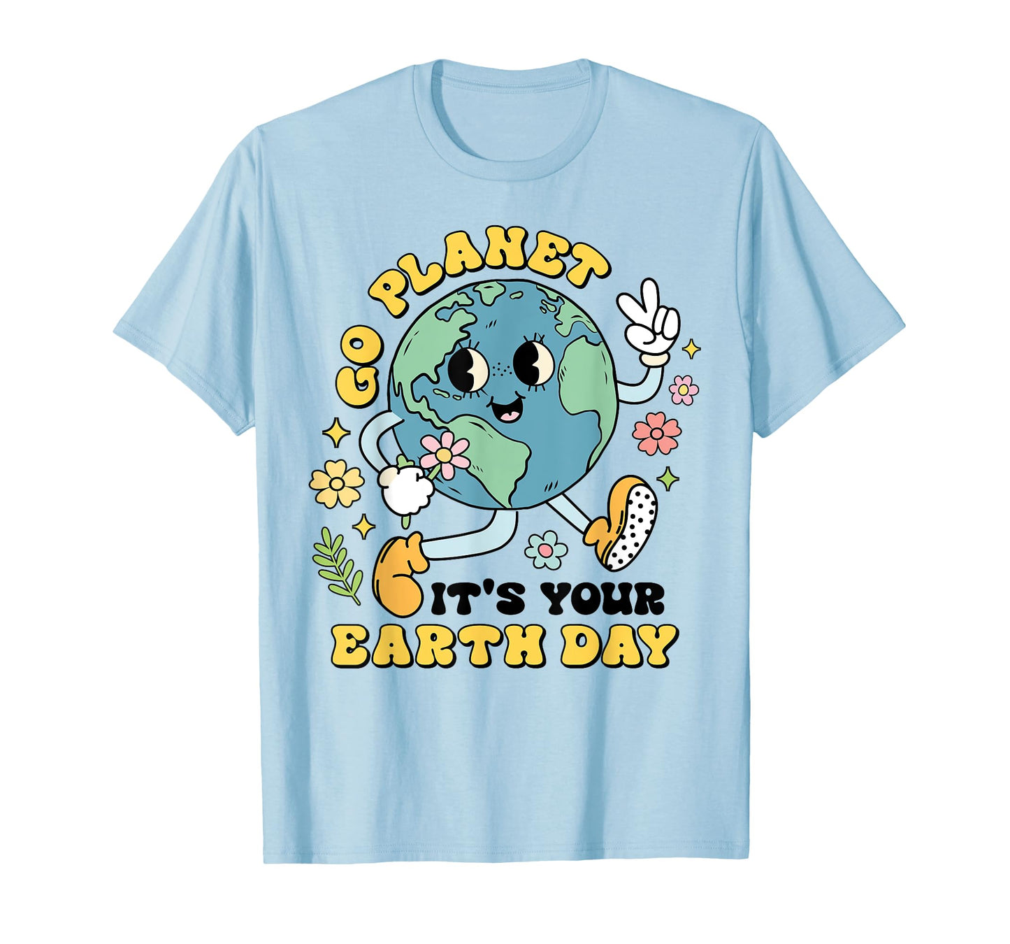 Go Planet Its Your Earth Day Climate Change Science Teacher T-Shirt