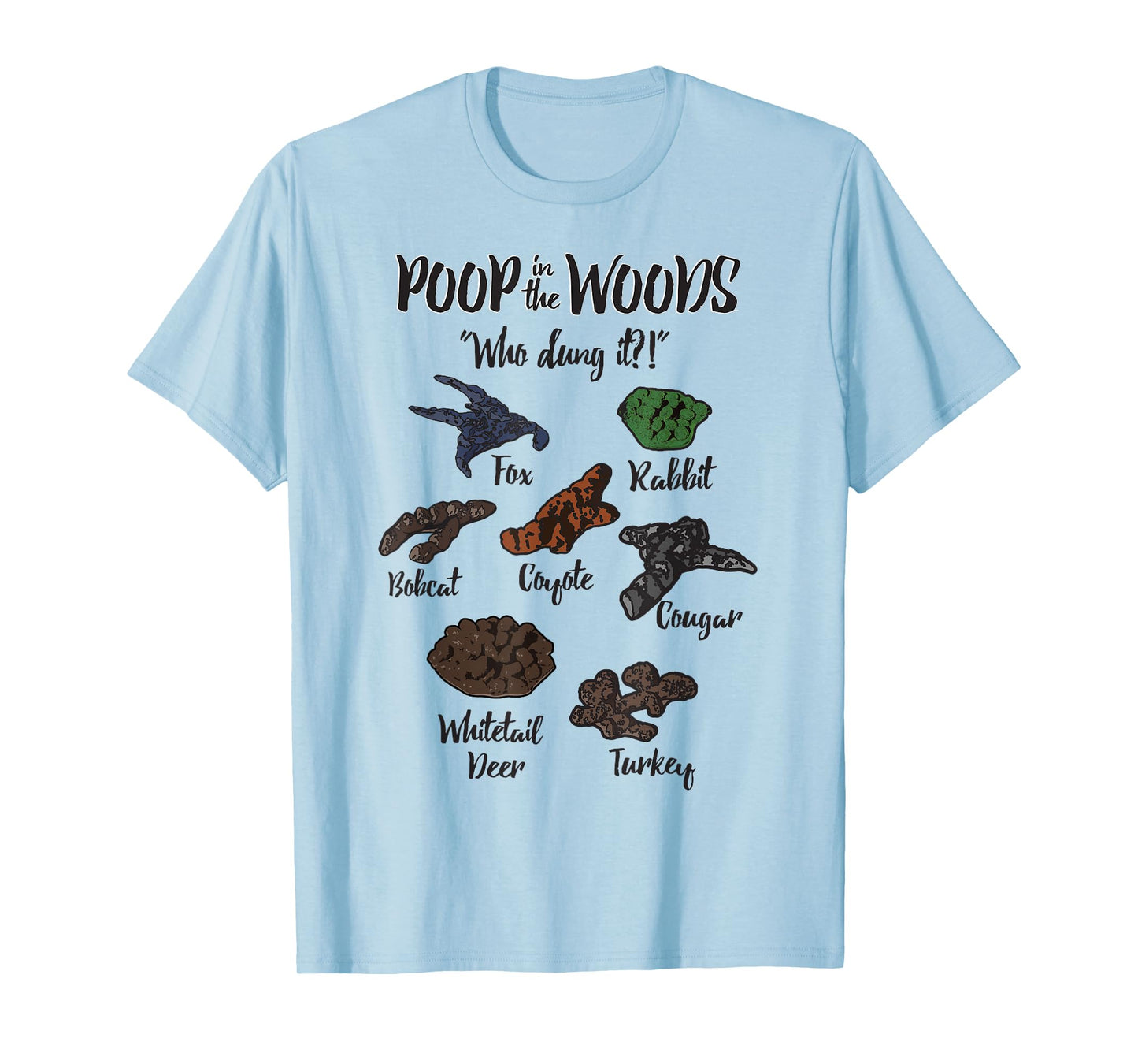 Funny Hunting apparel Poop in Woods Who Dung It apparel T-Shirt