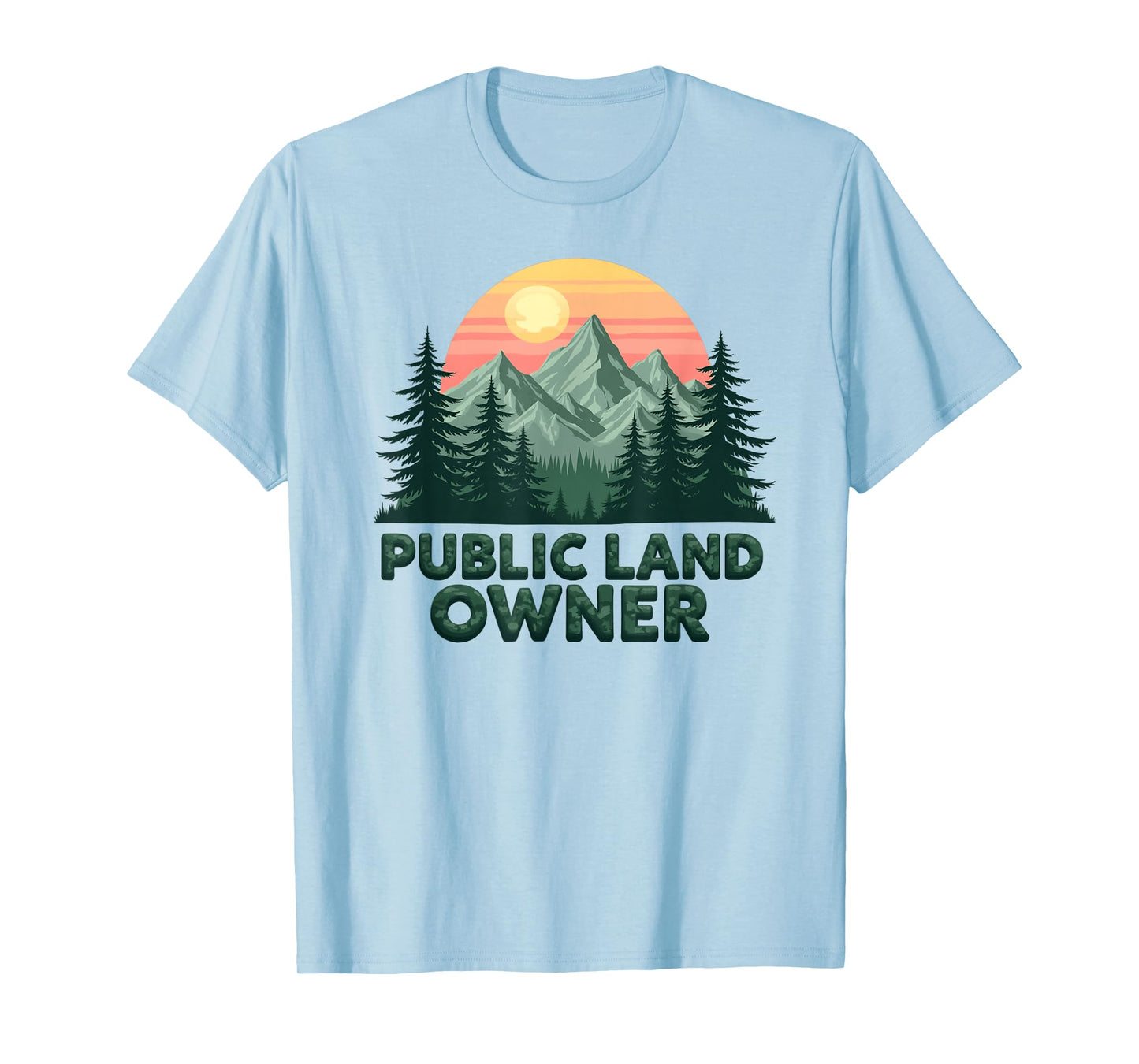Public Land Owner, Conservation, Protect Public Lands T-Shirt