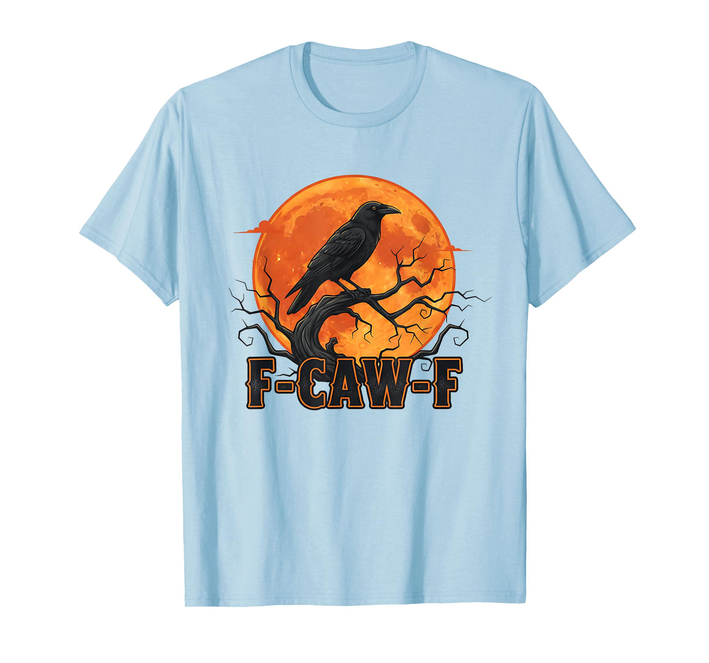 Funny Halloween Moon Black Crow F Caw F T-Shirt