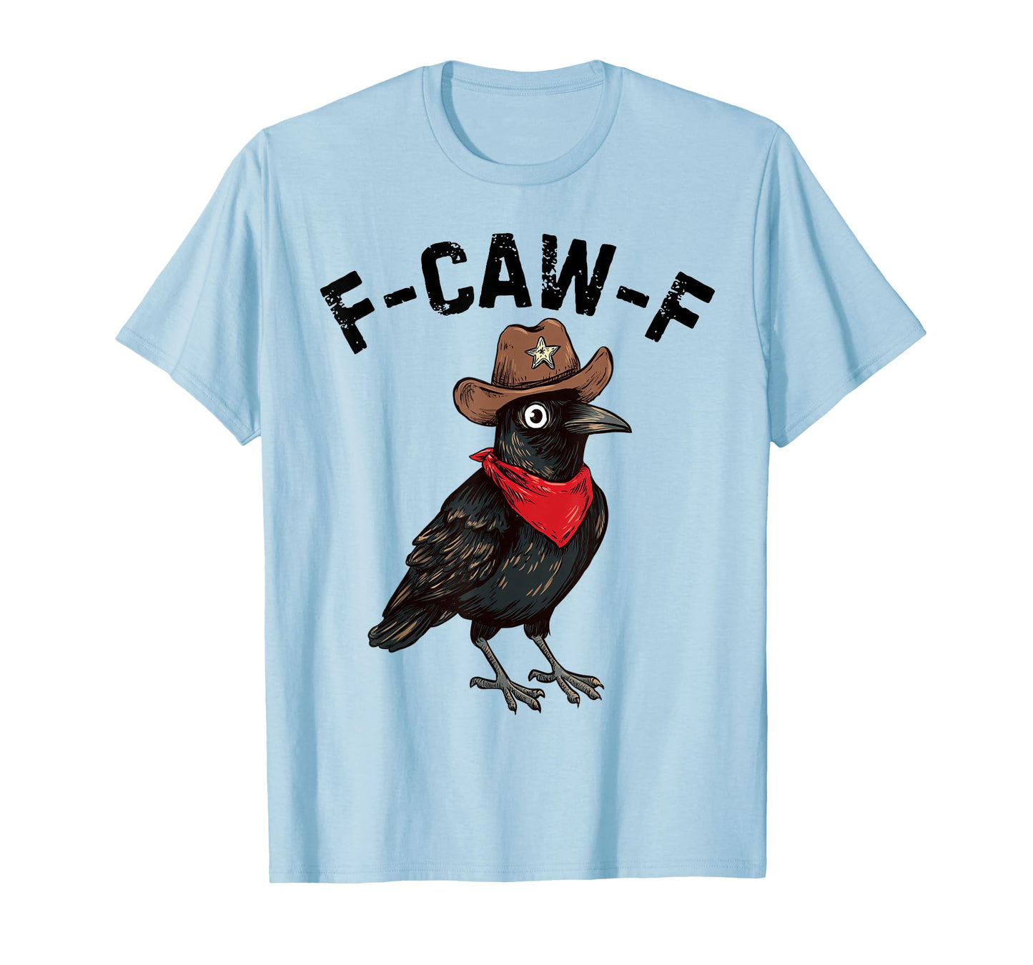 F-CAW-F T-Shirt