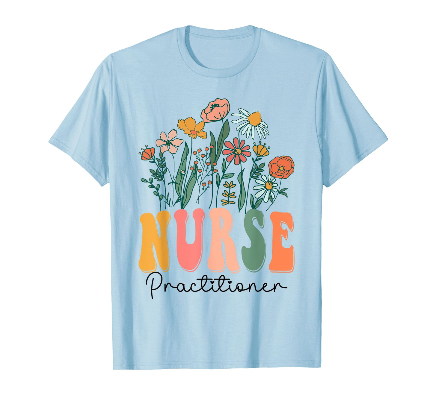 Retro Groovy floral Nurse Practitioner Wildflower Tees For T-Shirt