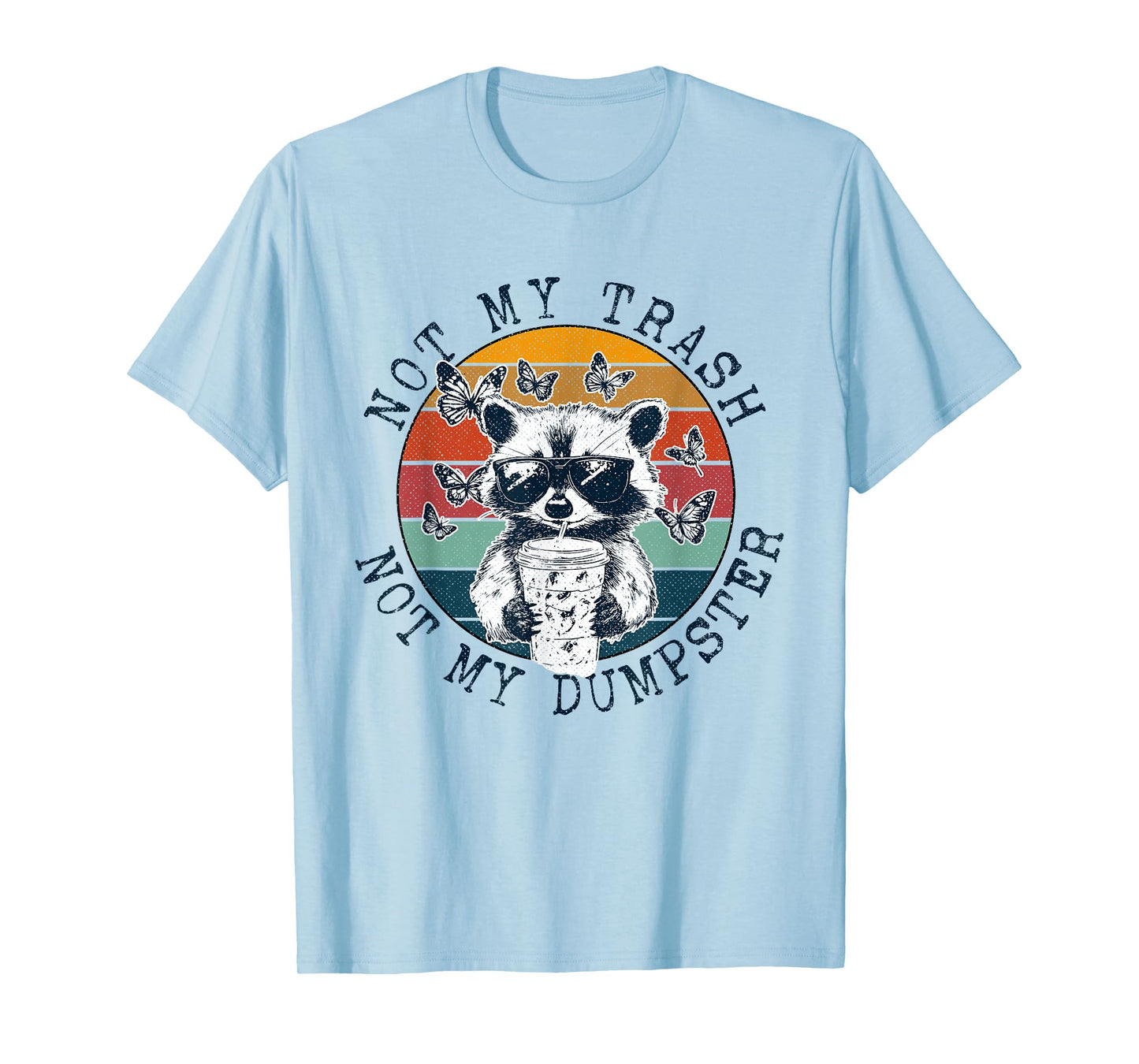 Not My Trash Not My Dumpster Funny Raccoon Iced Coffee Meme T-Shirt