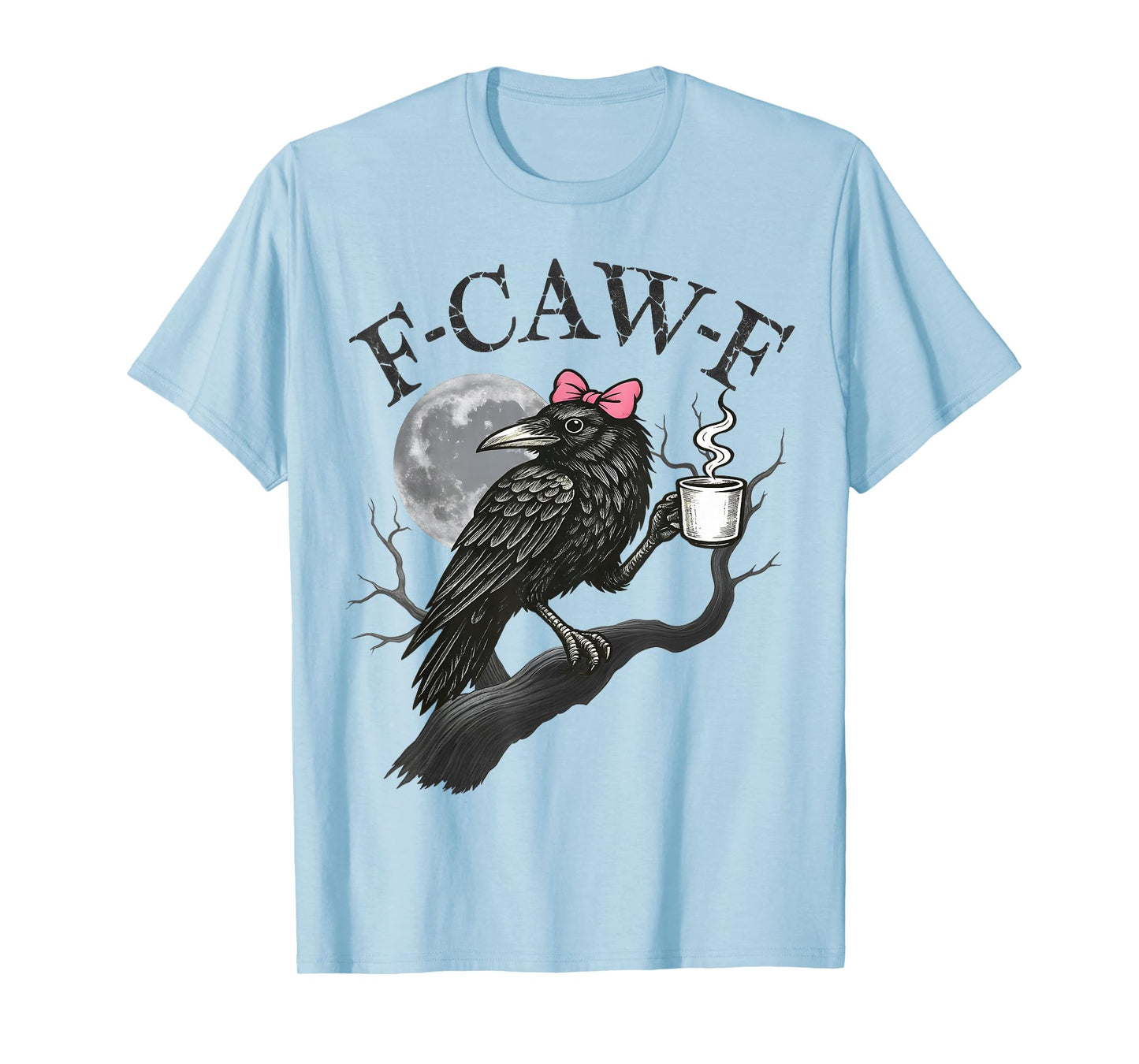 F-Caw-F Black Crow Pun Funny Bird Cawing Grunge Halloween T-Shirt