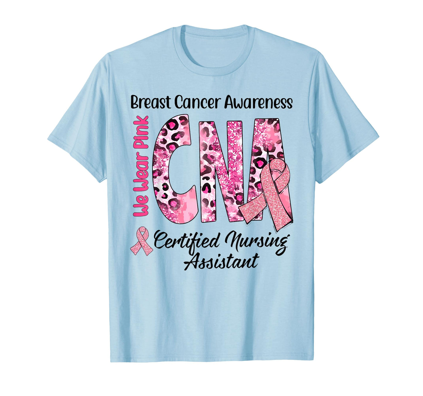 Certified Nursing Assistant CNA Breast Cancer Awareness Pink T-Shirt