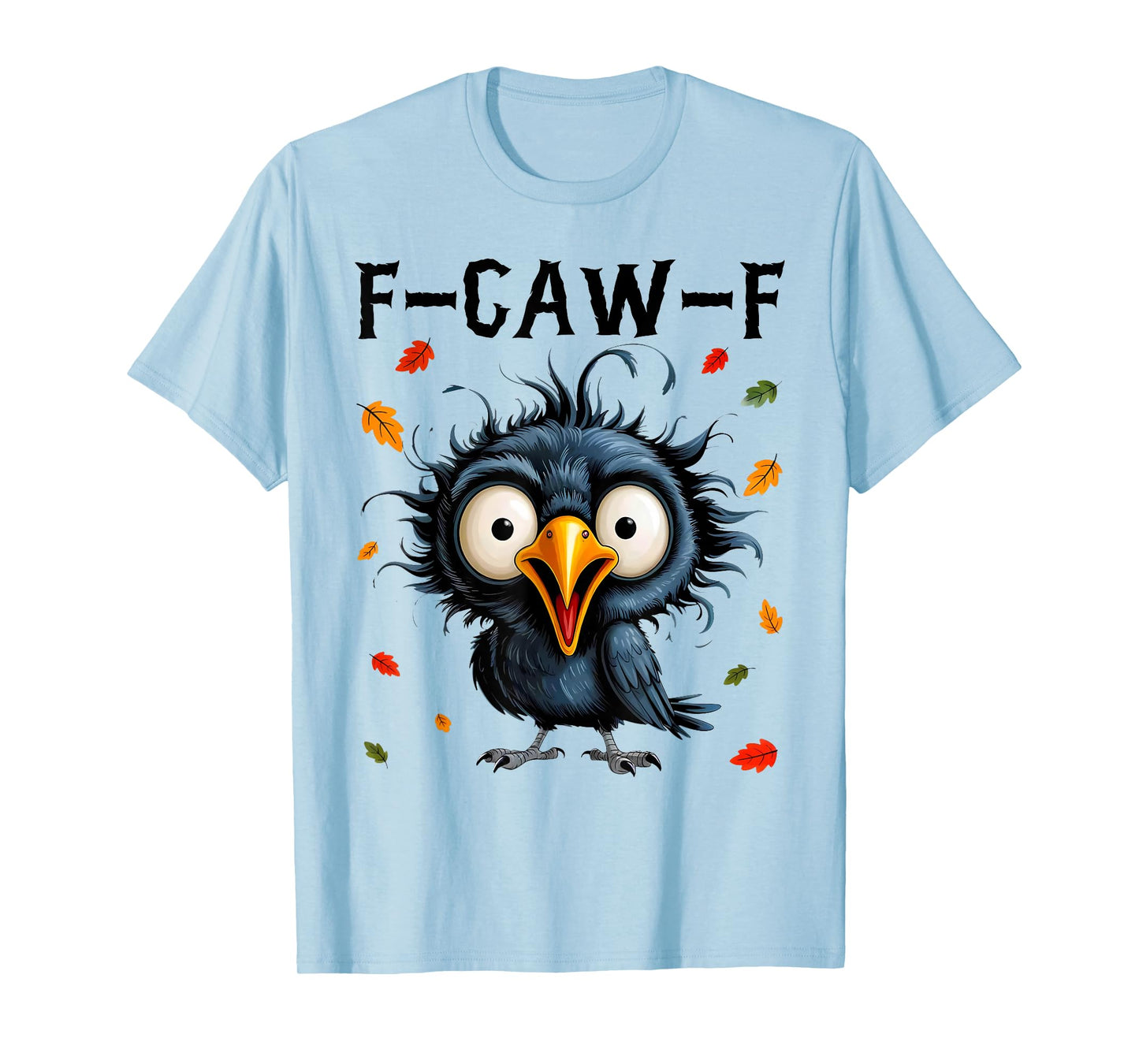F-Caw-F Black Crow Pun Funny Bird Cawing Grunge Halloween T-Shirt