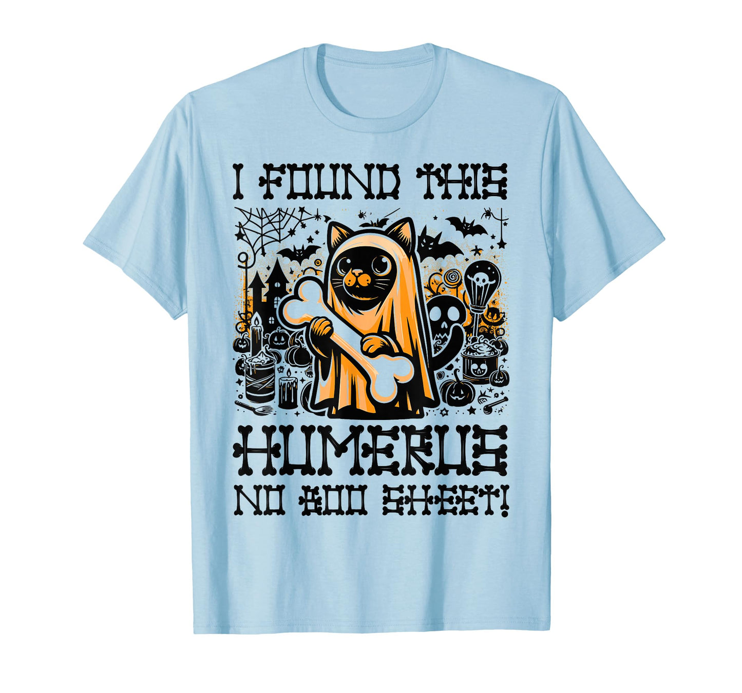 I Found This Humerus No Boo Sheet - Funny Cat Halloween T-Shirt