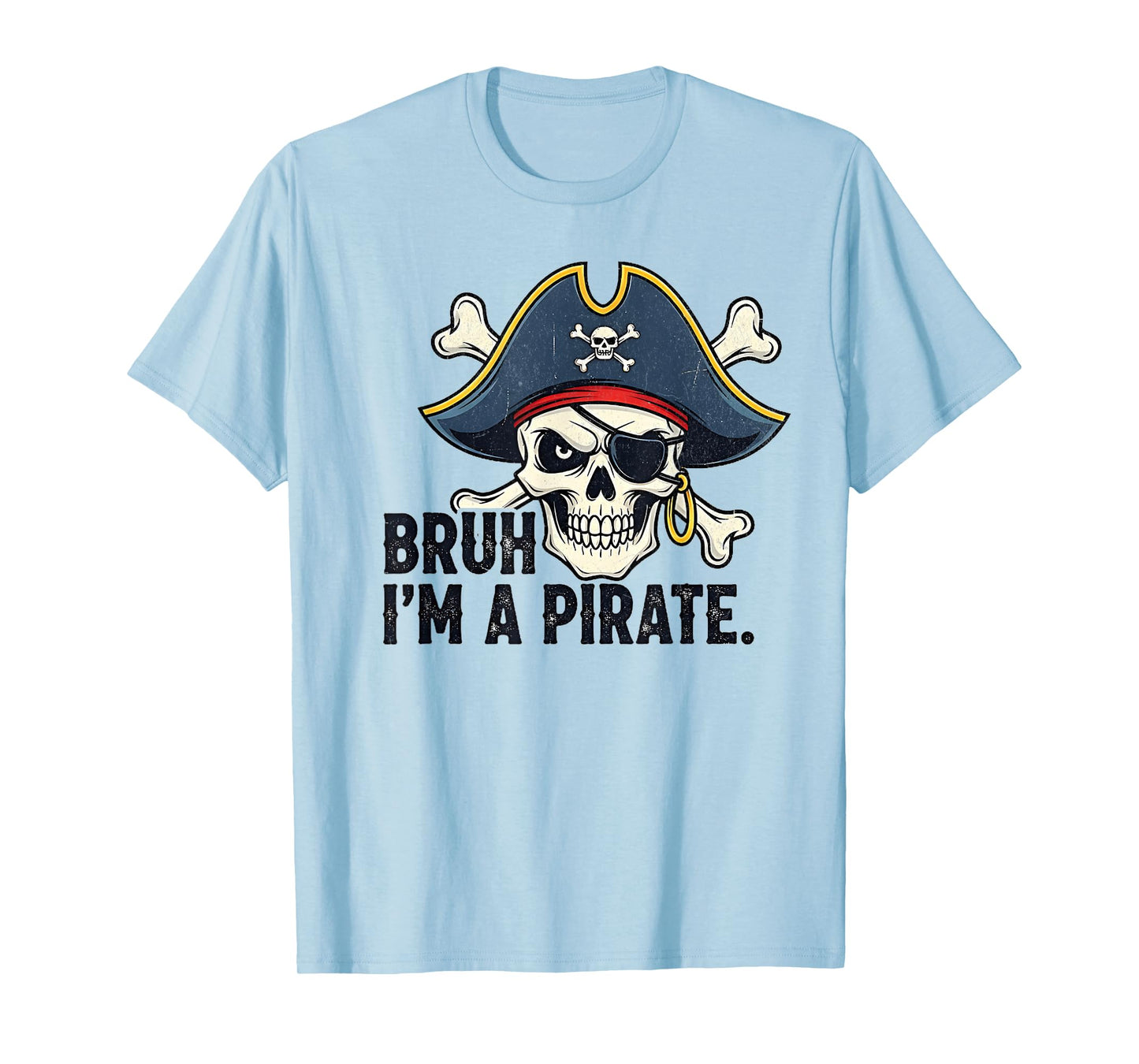 Bruh I’m a Pirate Funny Skeleton Halloween Costume Boys Kids T-Shirt