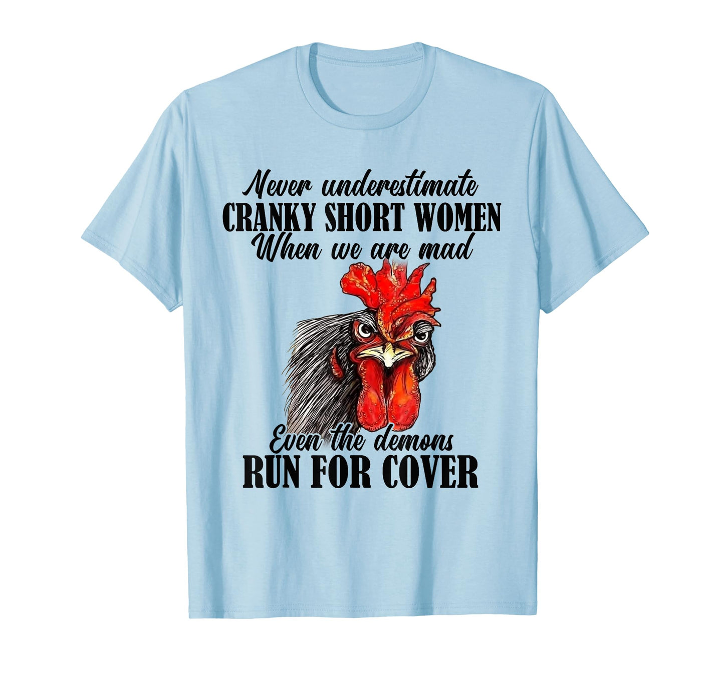 Never Underestimate Cranky Short Women When We Are Mad T-Shirt