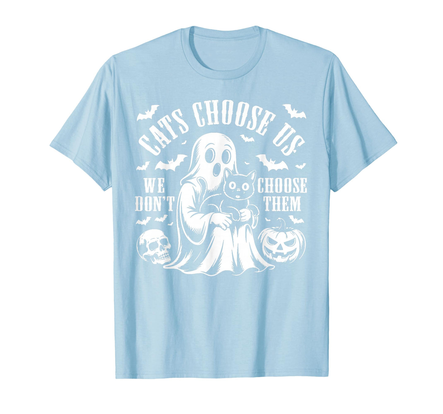 Halloween Spooky Ghost Cats Choose Us, We Don't Choose Them T-Shirt