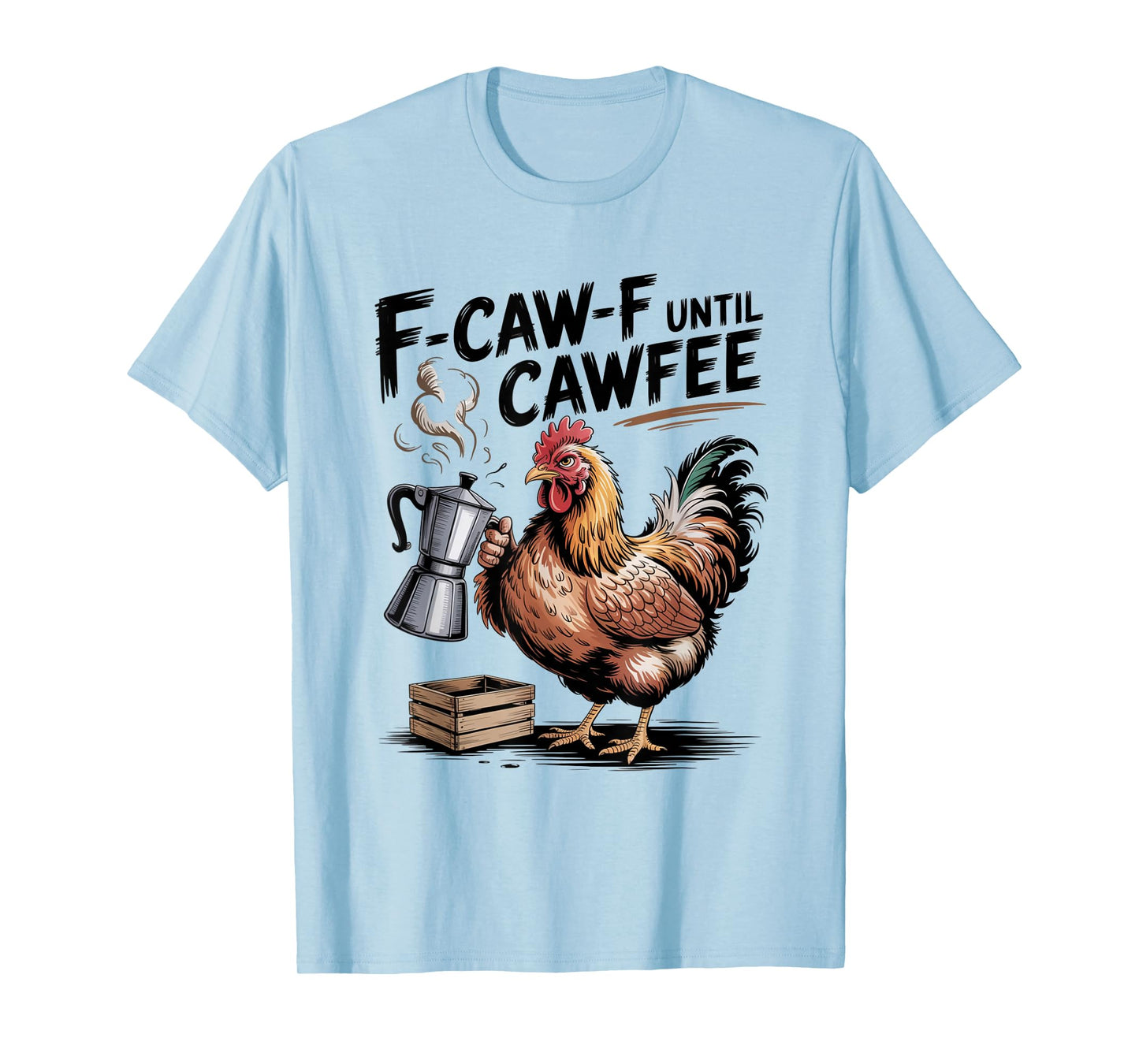 Funny Coffee Lover F-CAW-F Cawfee T-Shirt