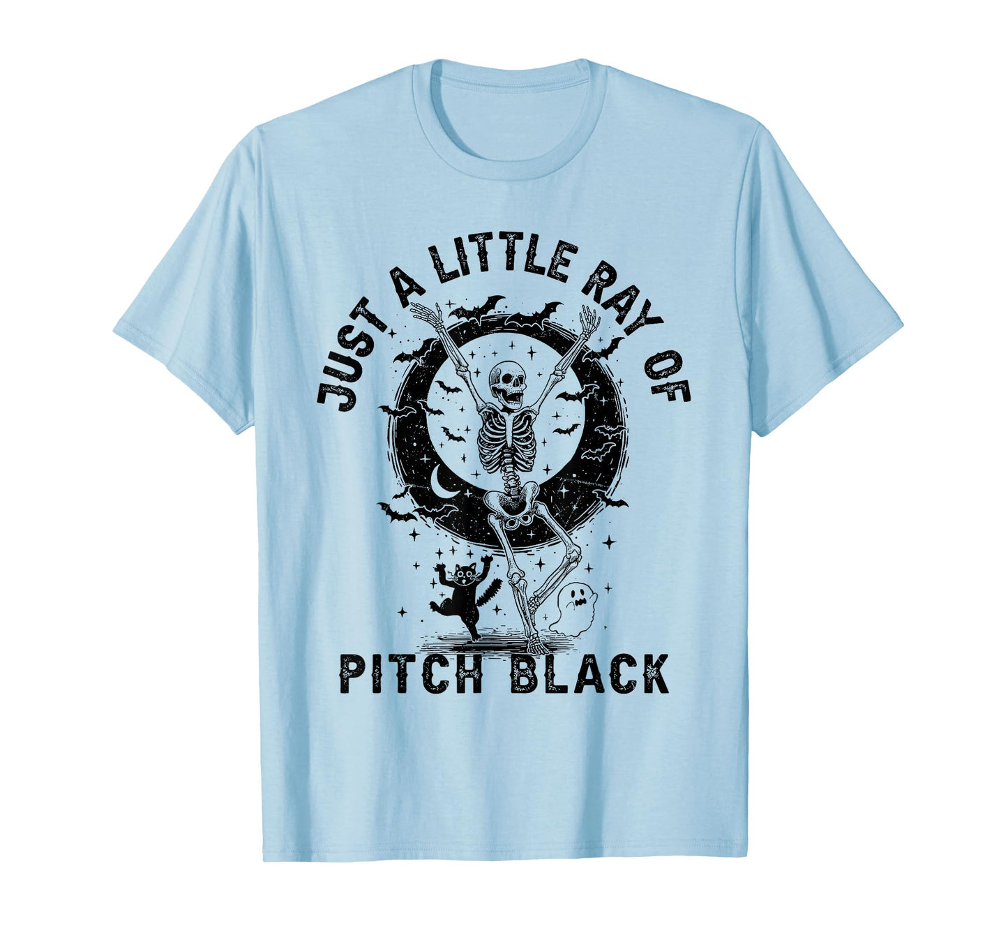Just A Little Ray of Pitch Black Skeleton Halloween T-Shirt