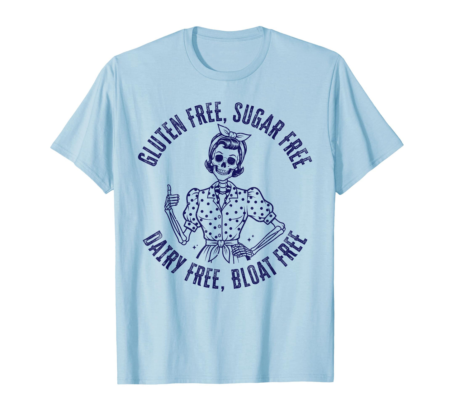 Gluten Free Sugar Free Dairy Free Bloat Free Retro Skeleton T-Shirt