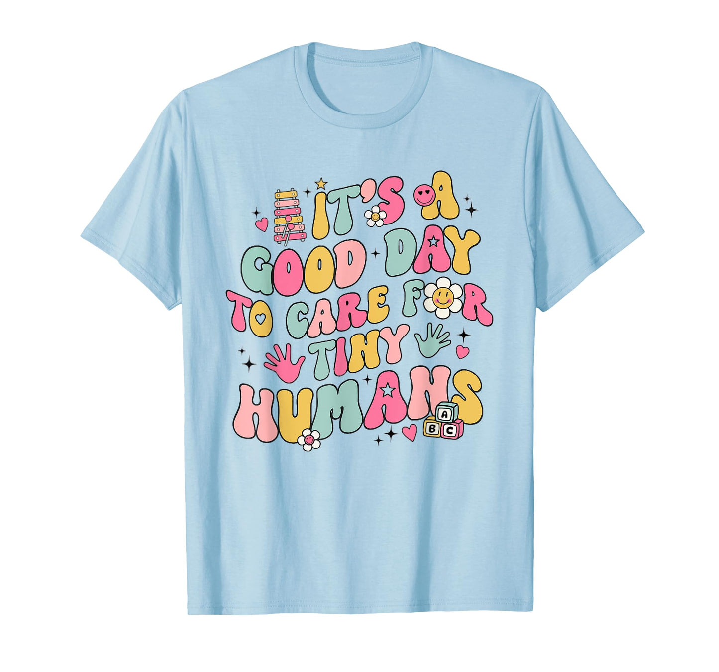 It's A Good Day To Care For Tiny Humans Retro Teacher Life T-Shirt